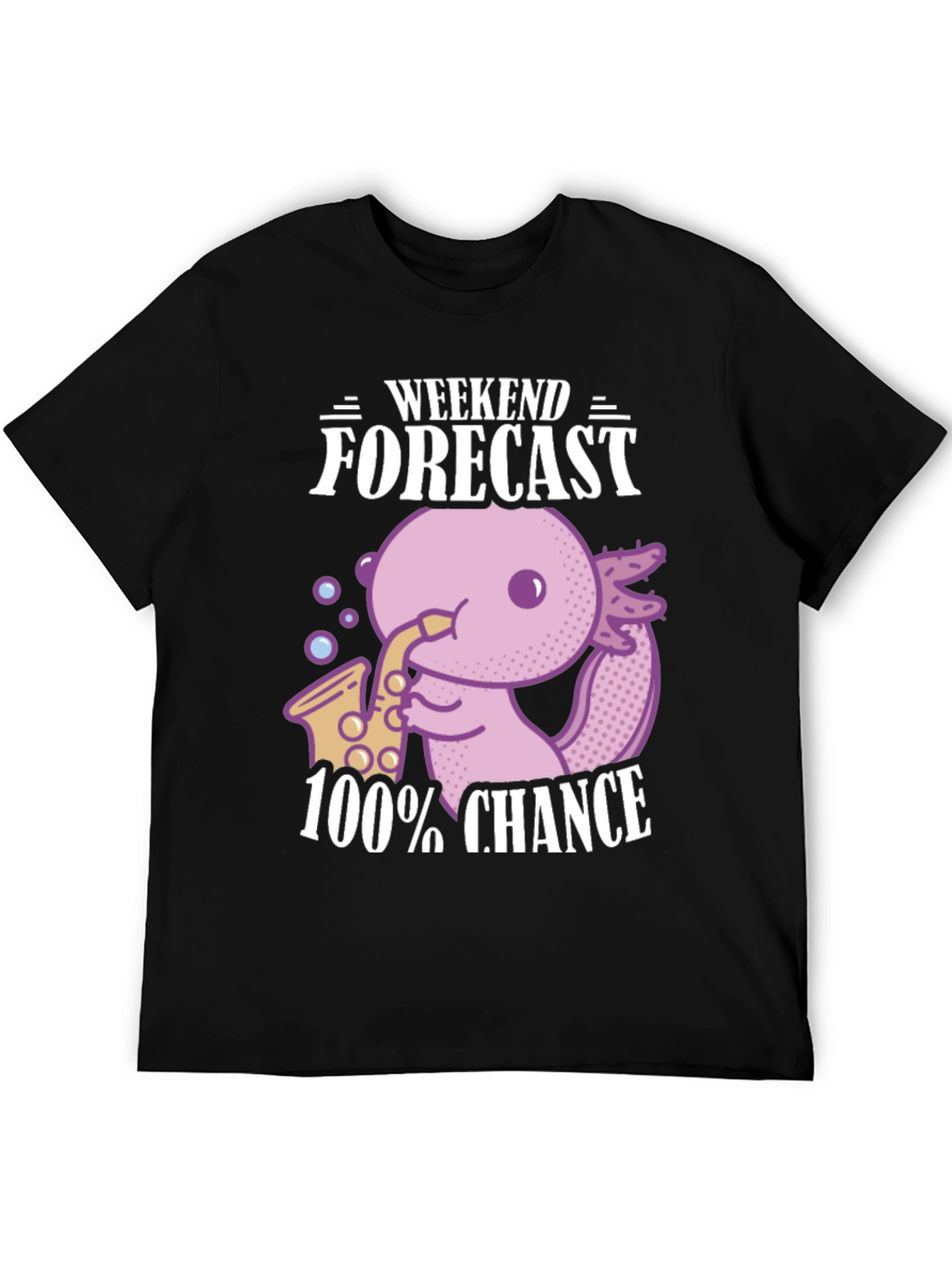 Axolotl Saxophone Weekend Forecast T-Shirt