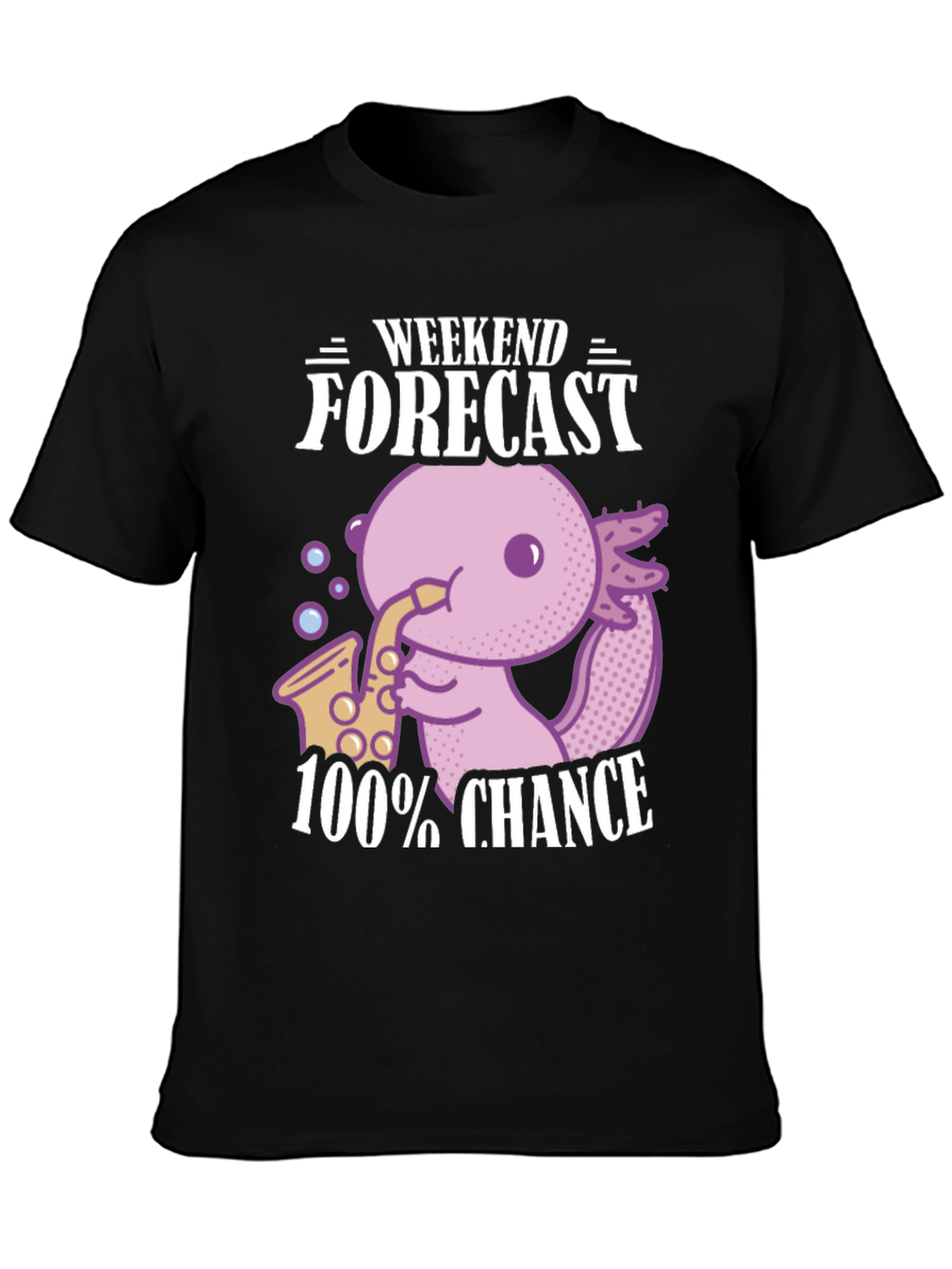 Axolotl Saxophone Weekend Forecast T-Shirt