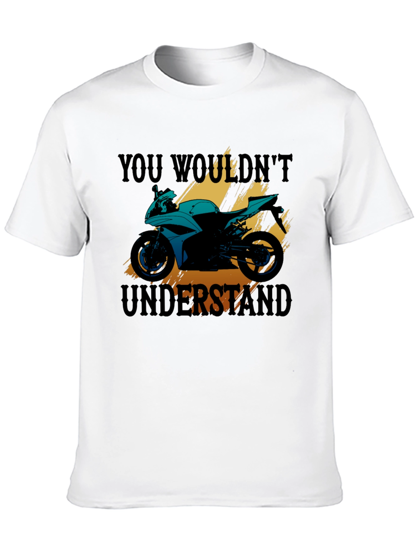 Motorcycle T-Shirt: You Wouldnt Understand
