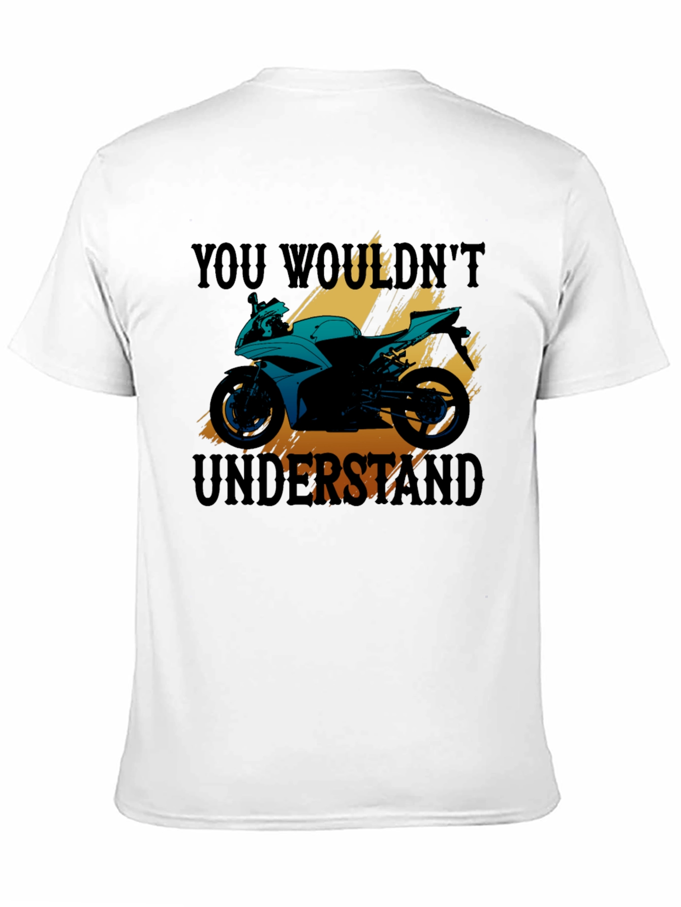Motorcycle T-Shirt: You Wouldnt Understand