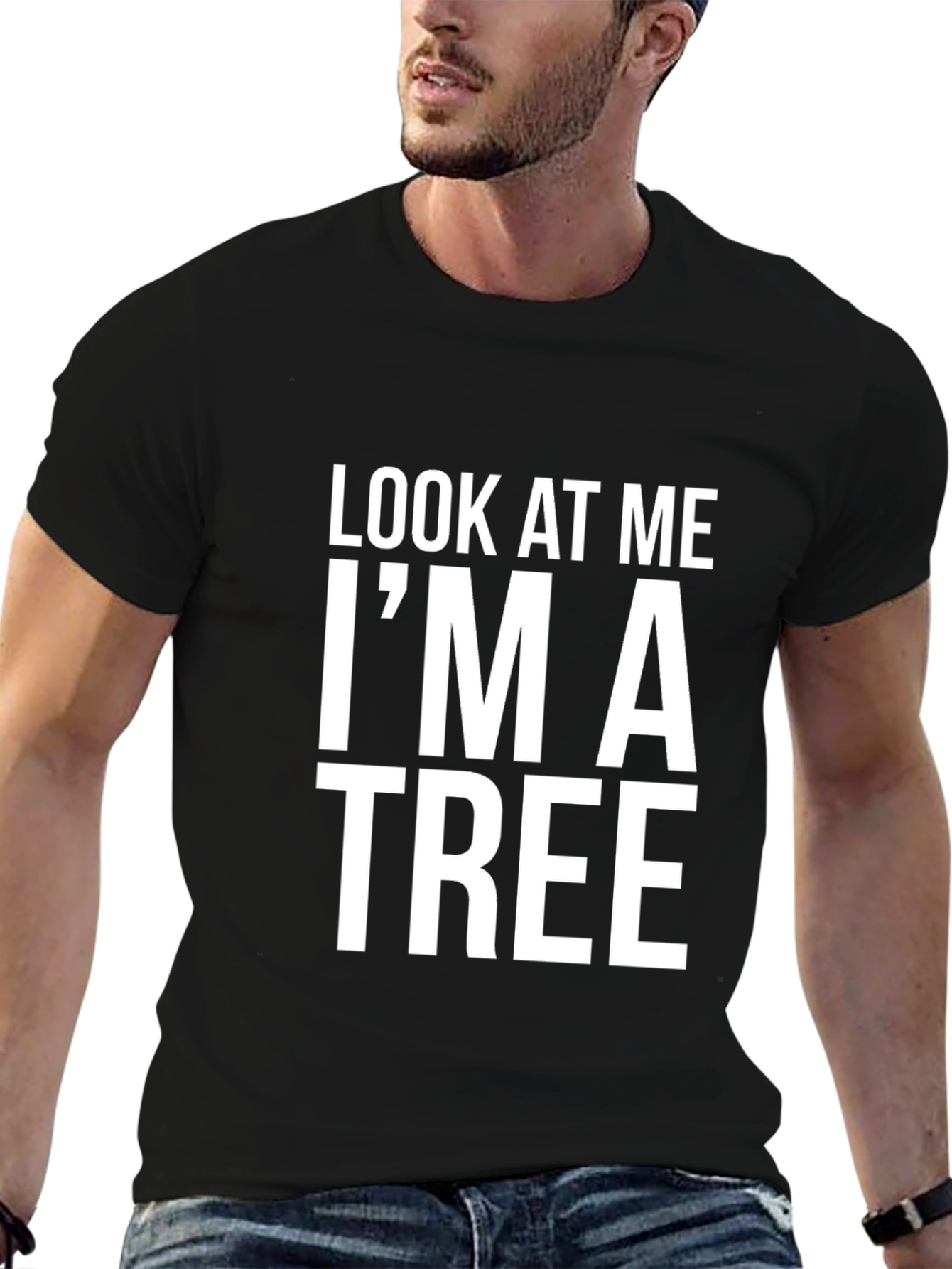 Funny Look At Me Im A Tree Graphic T-Shirt