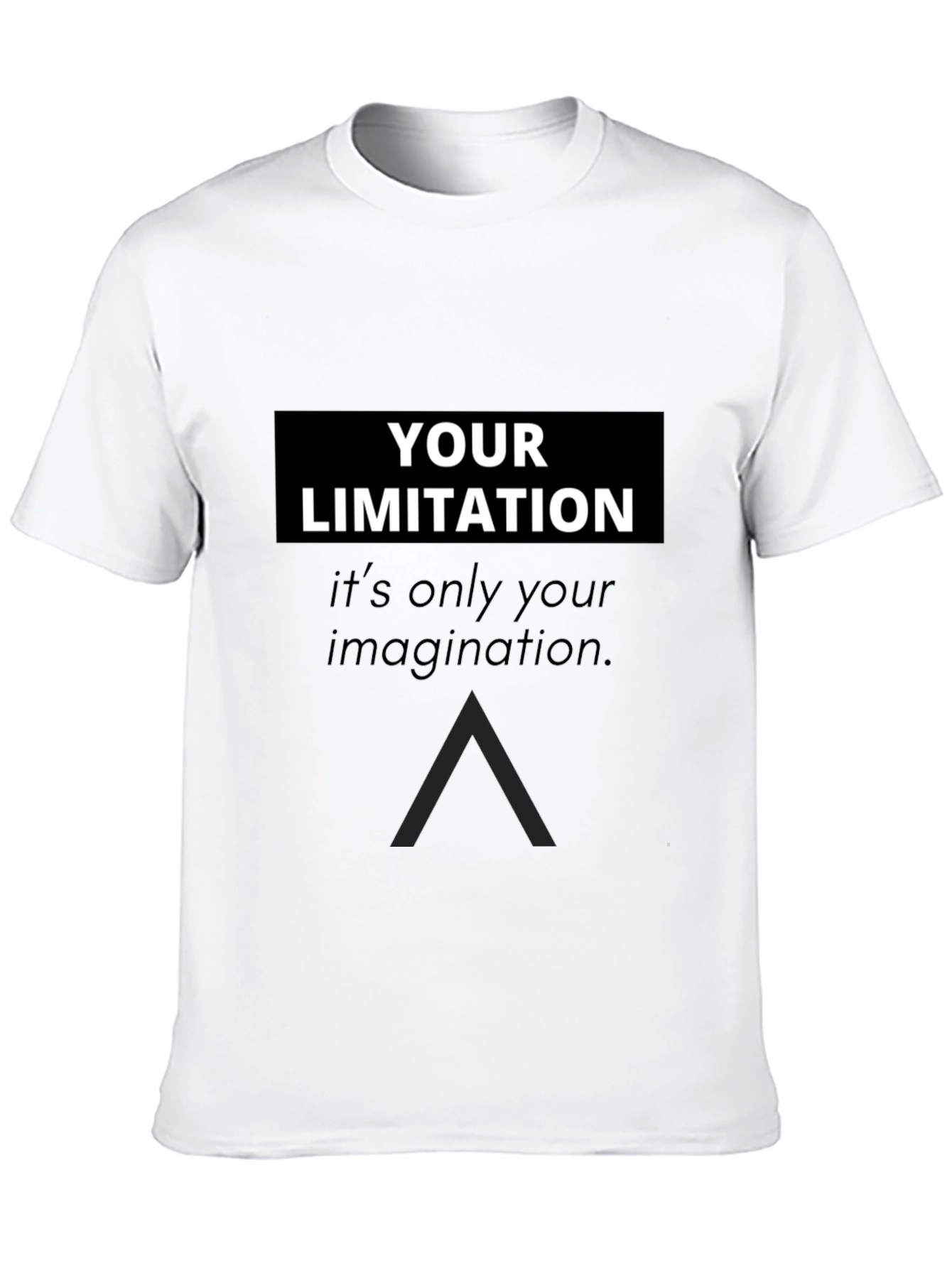 Inspirational Graphic Tee: Your Limitation T-Shirt