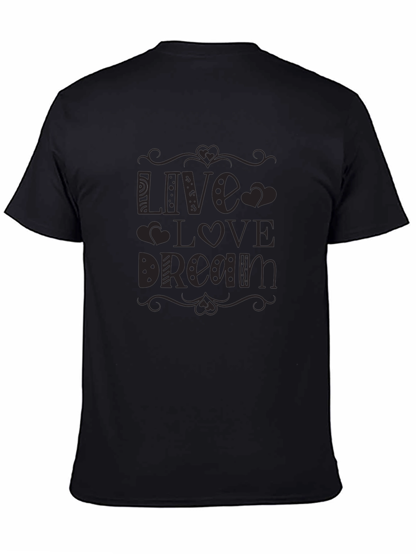 Live Love Dream Graphic Tee - Black Cotton T-Shirt