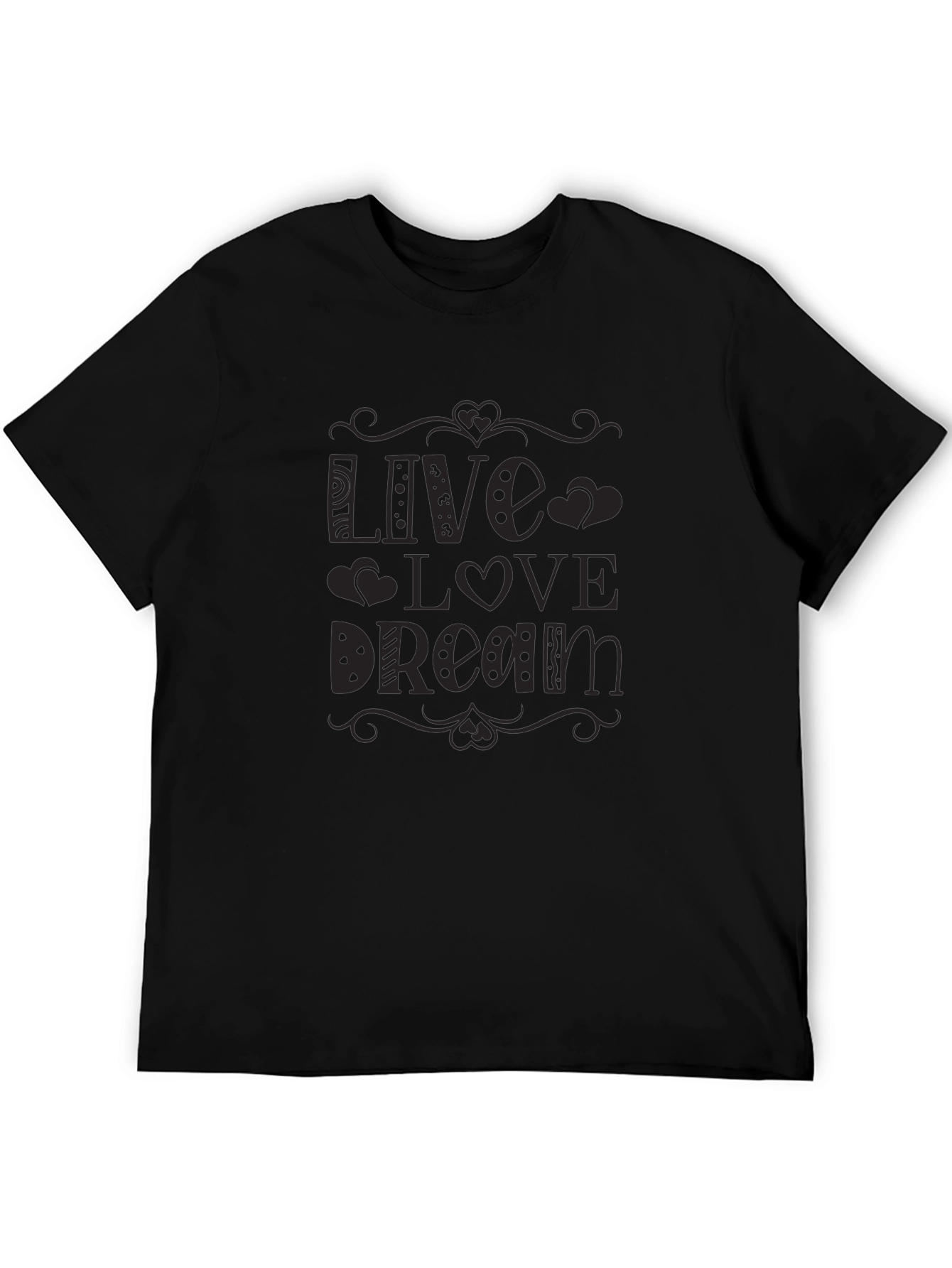 Live Love Dream Graphic Tee - Black Cotton T-Shirt