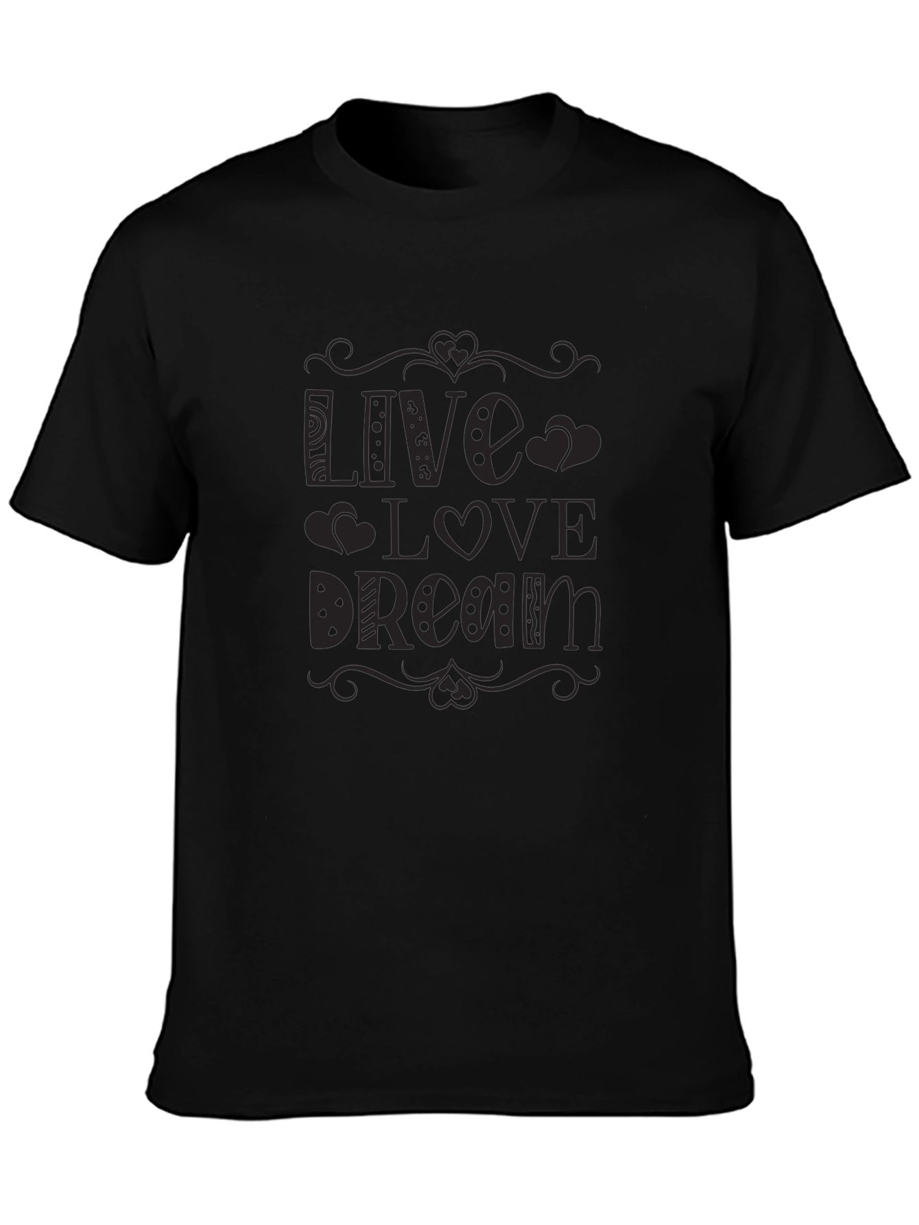 Live Love Dream Graphic Tee - Black Cotton T-Shirt