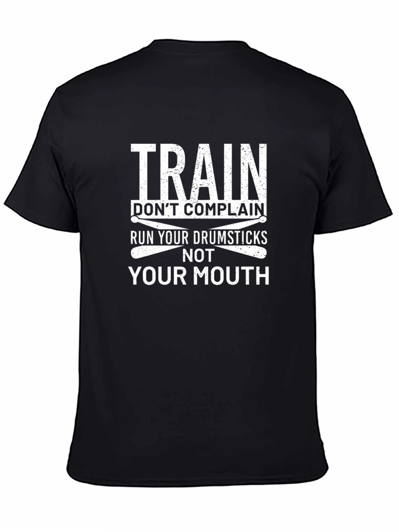 Train Dont Complain Drumsticks Graphic T-Shirt