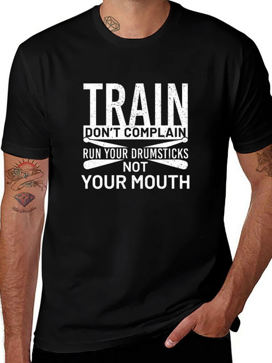 Train Dont Complain Drumsticks Graphic T-Shirt