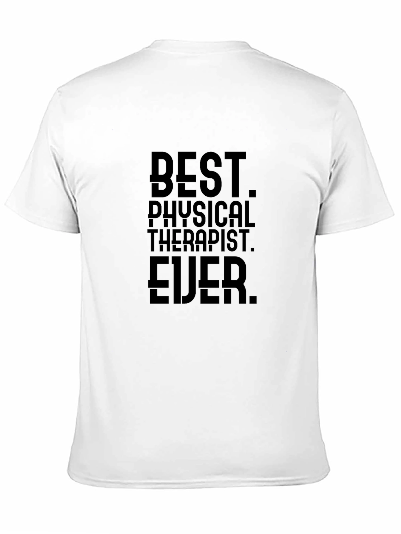Best Physical Therapist Ever Black T-Shirt