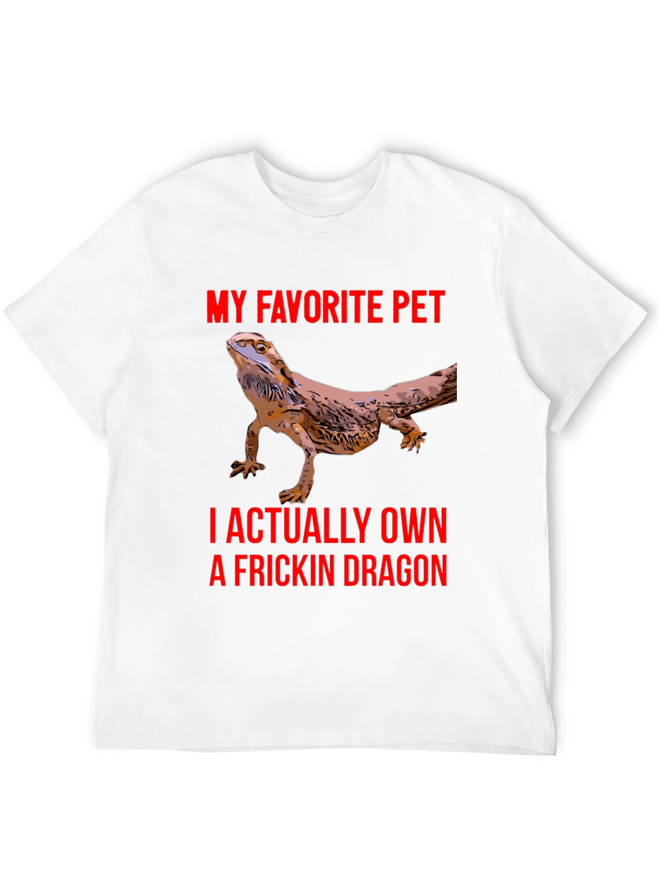 Bearded Dragon T-Shirt - My Favorite Pet Dragon