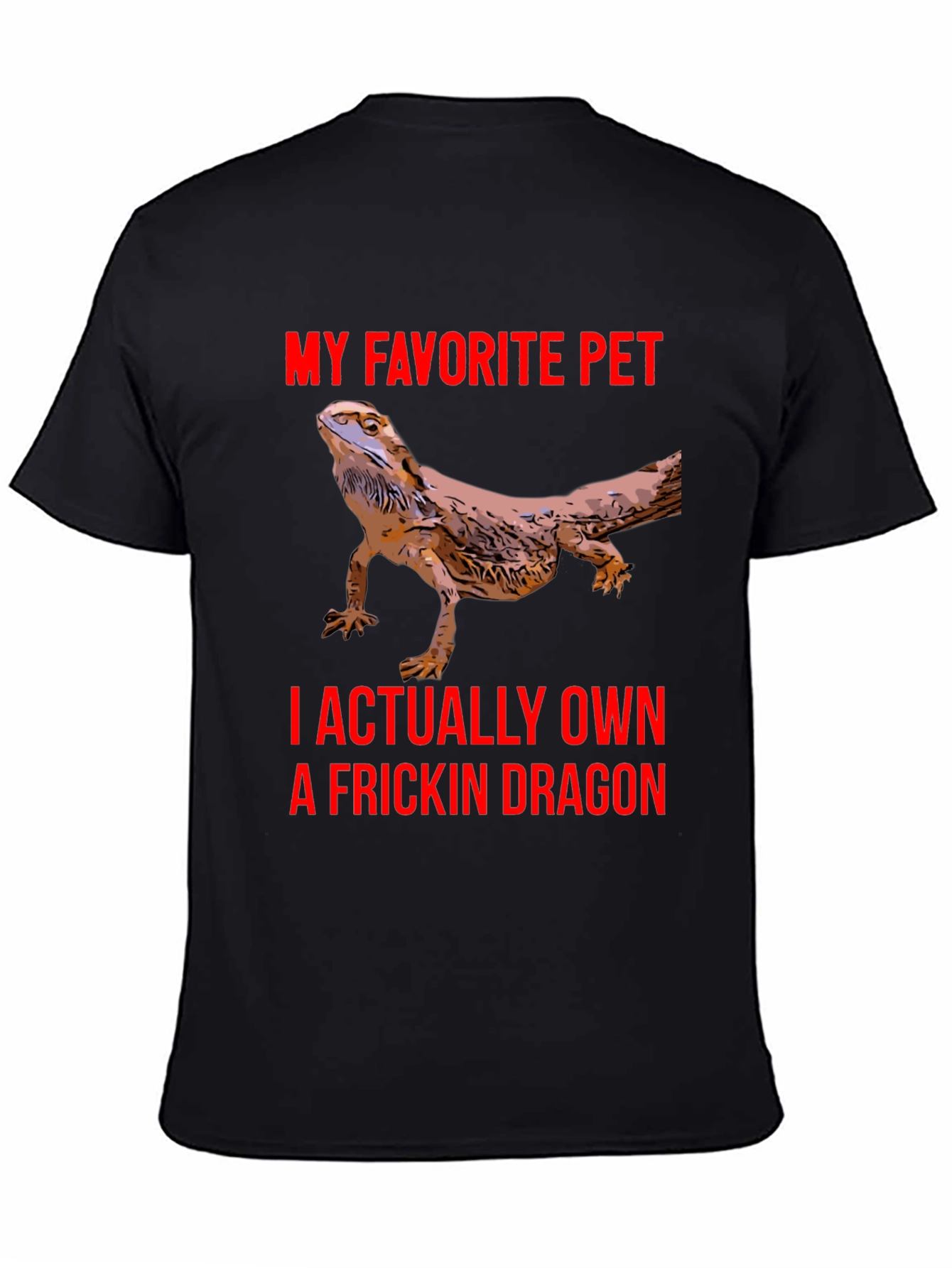 Bearded Dragon T-Shirt - My Favorite Pet Dragon