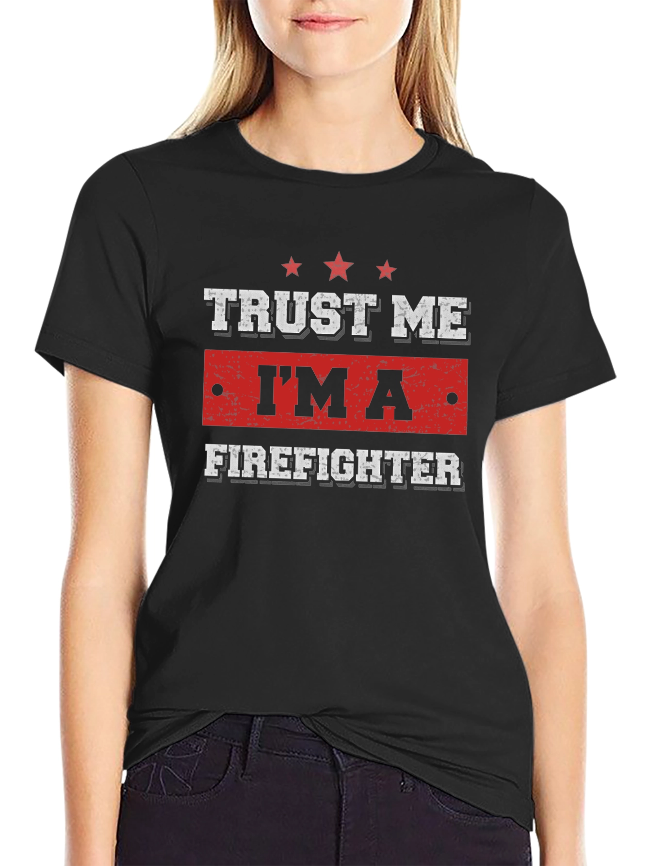 Trust Me Im A Firefighter T-Shirt