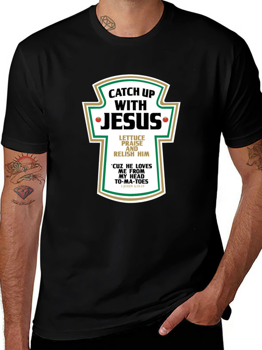 Catch Up With Jesus T-Shirt
