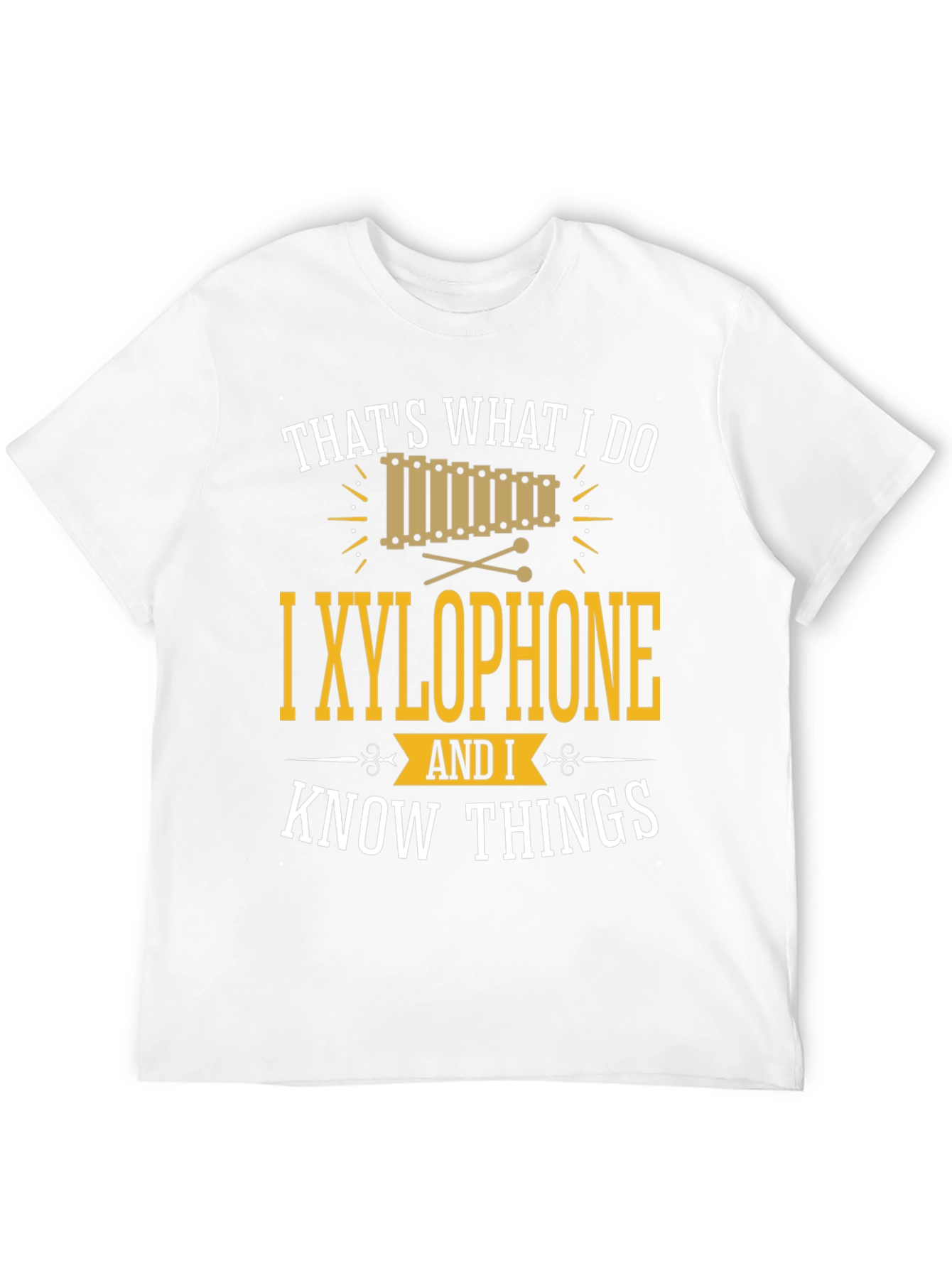 Thats What I Do I Xylophone T-Shirt