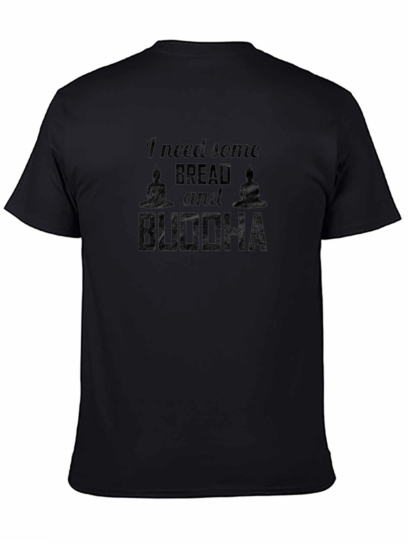 I Need Some Bread & Buddha Graphic Tee