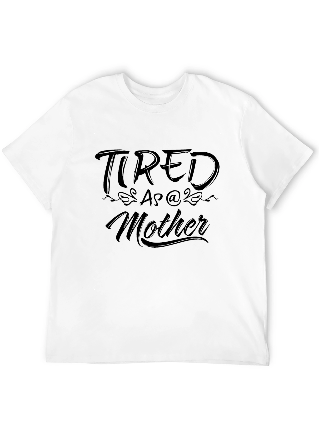 Tired as a Mother Graphic T-Shirt
