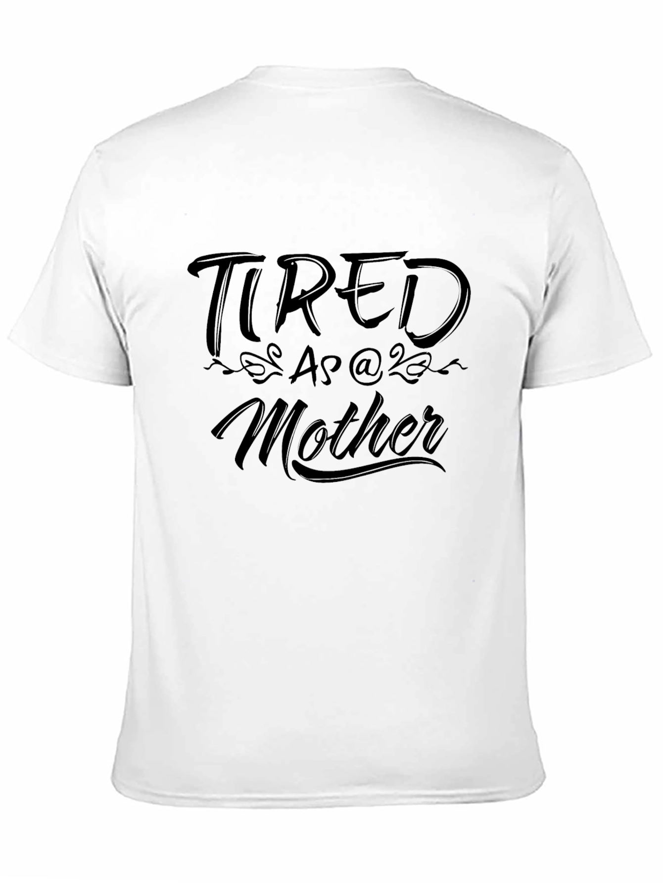 Tired as a Mother Graphic T-Shirt