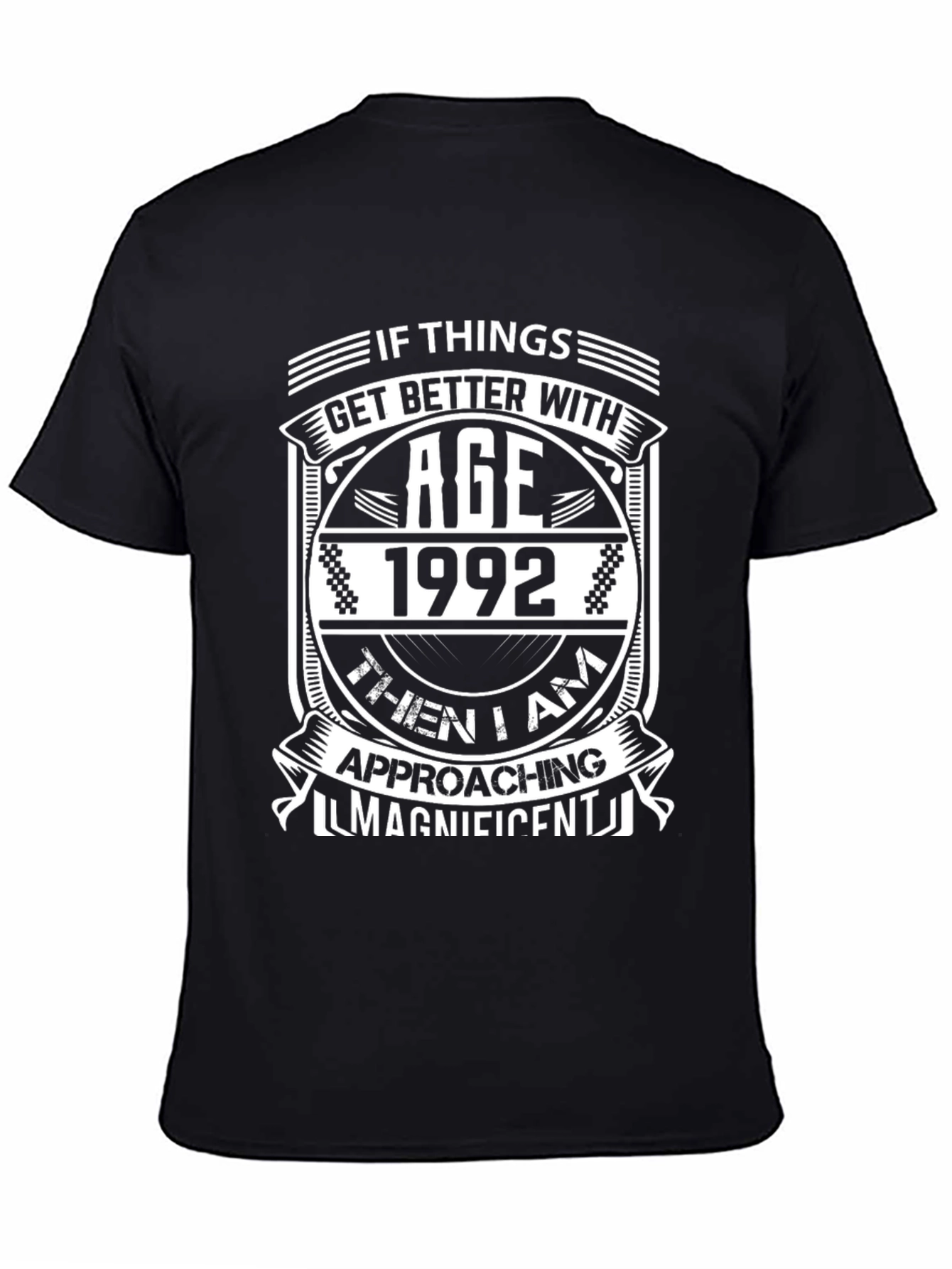 Funny 1992 Birthday T-Shirt - Approaching Magnificent