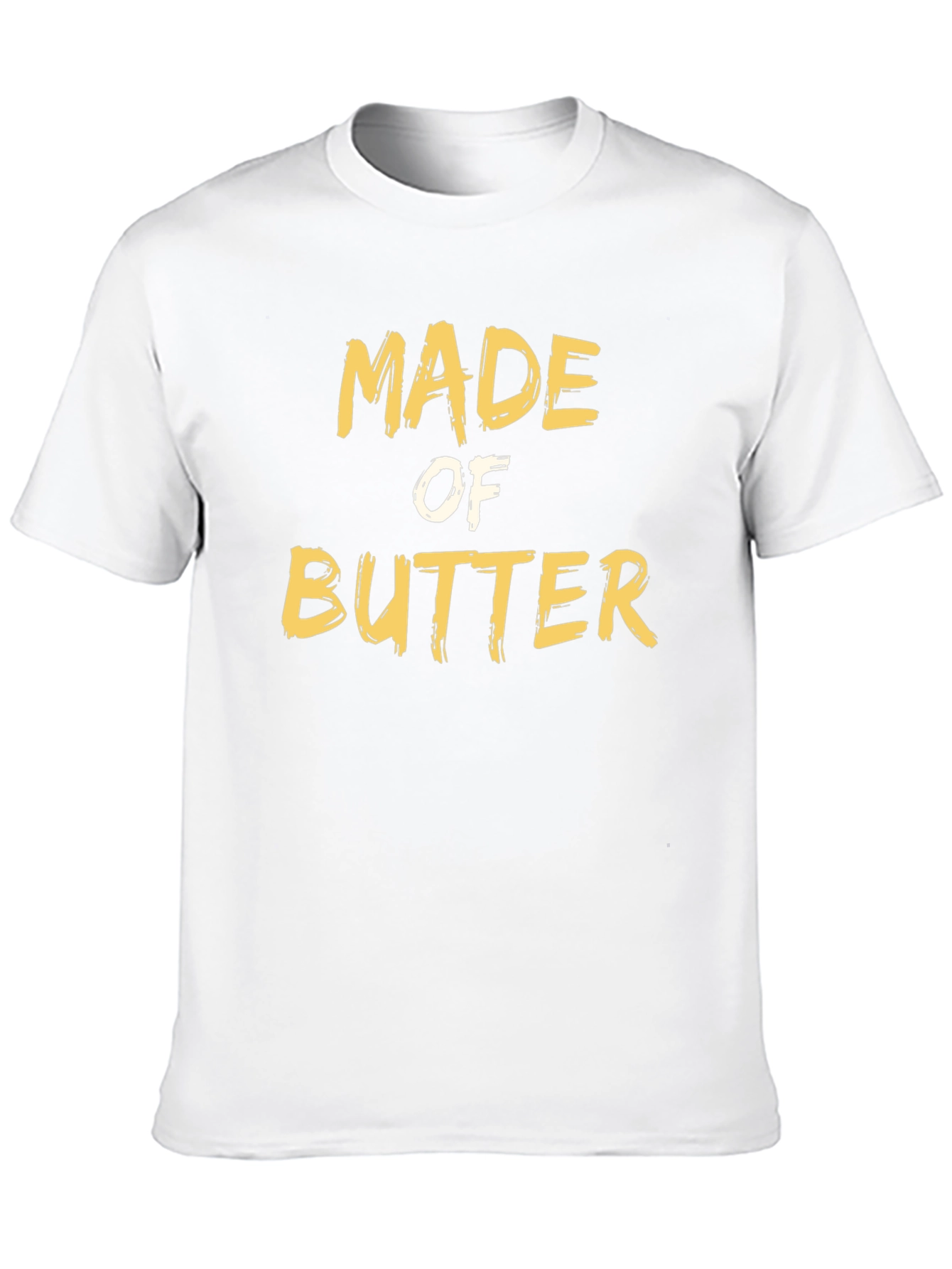 Made of Butter T-Shirt - Funny Foodie Tee