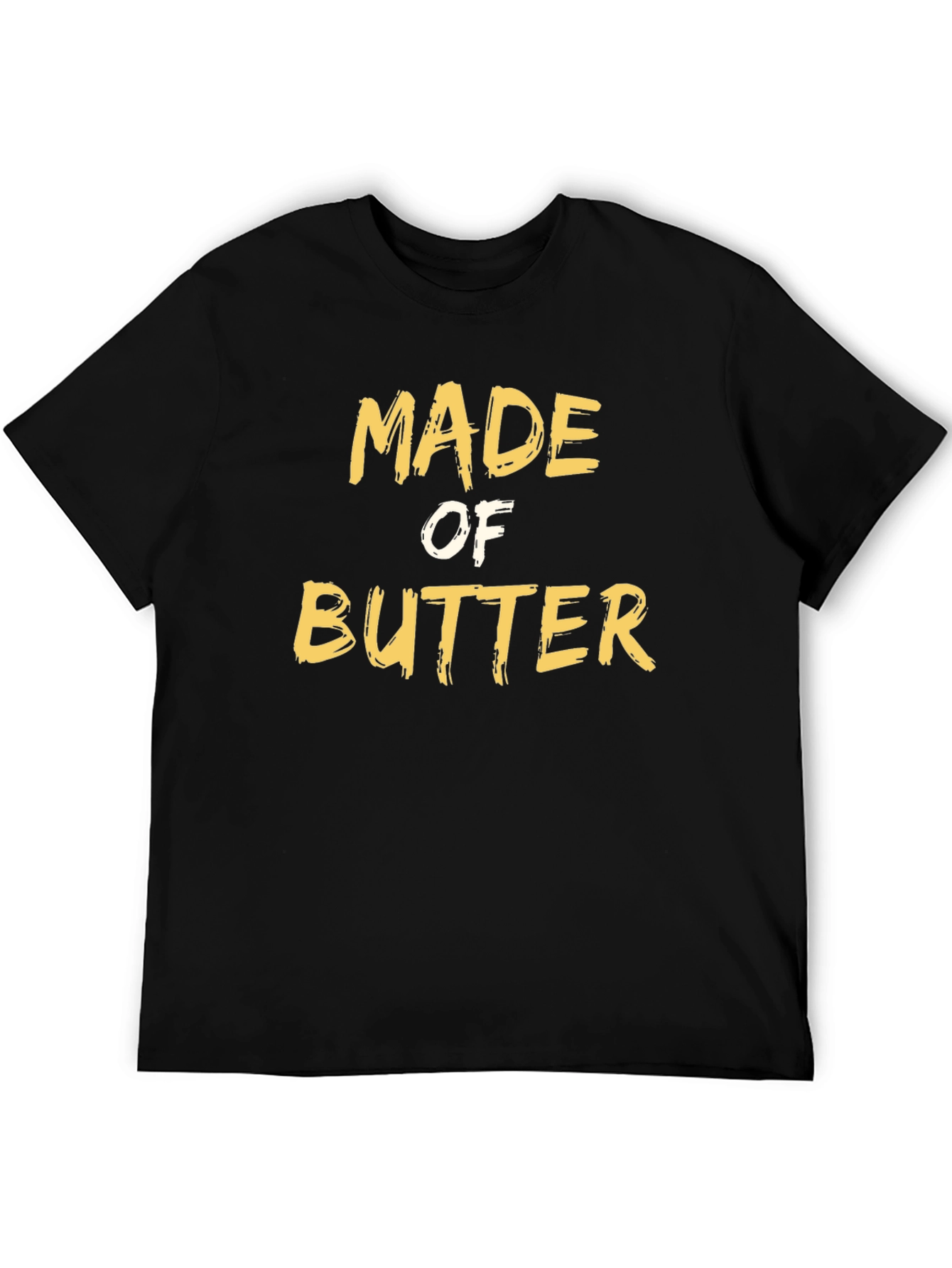 Made of Butter T-Shirt - Funny Foodie Tee