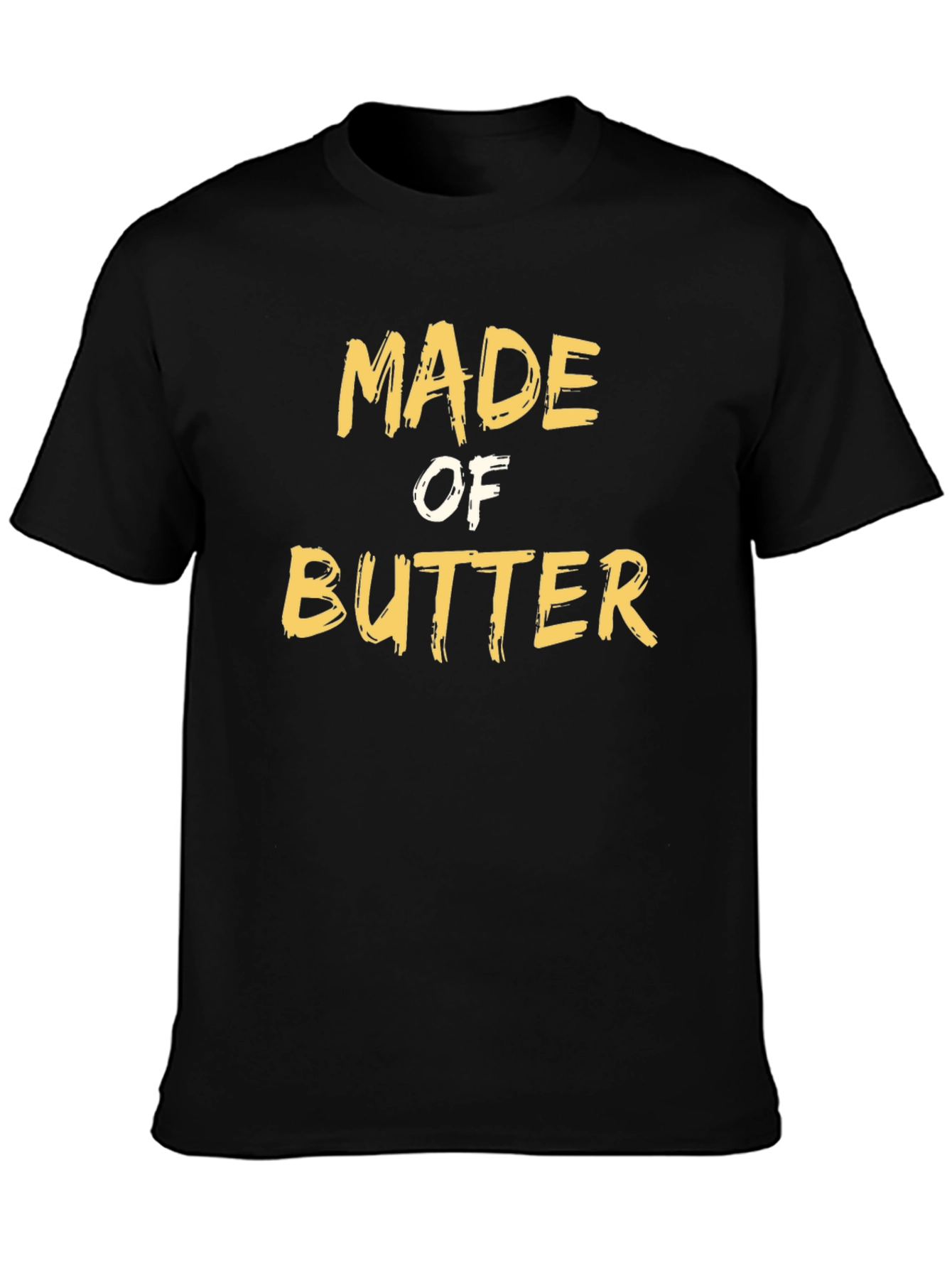 Made of Butter T-Shirt - Funny Foodie Tee