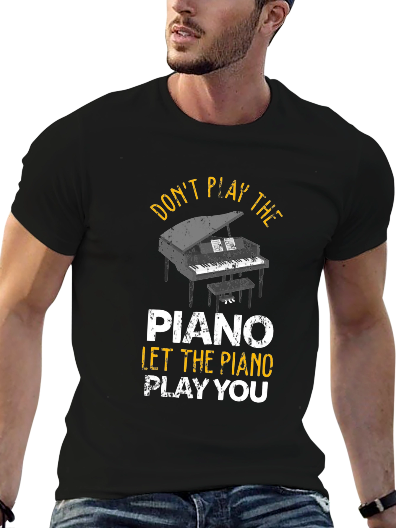 Dont Play the Piano T-Shirt
