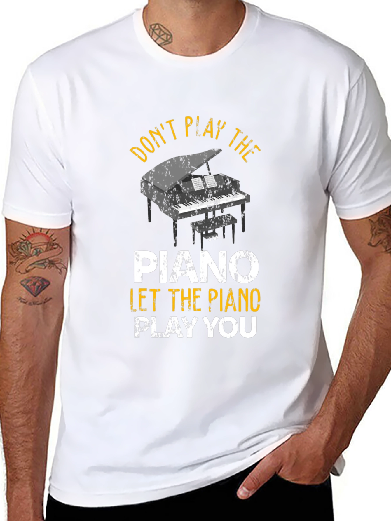 Dont Play the Piano T-Shirt
