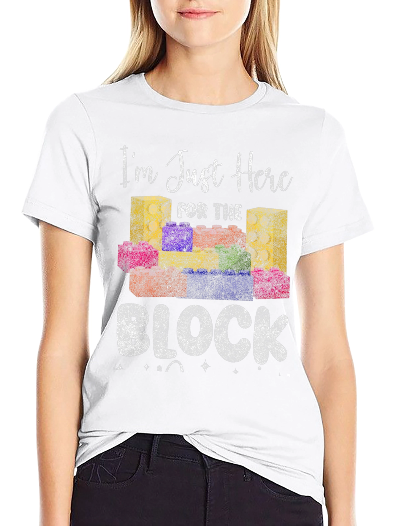 Im Just Here for the Block T-Shirt