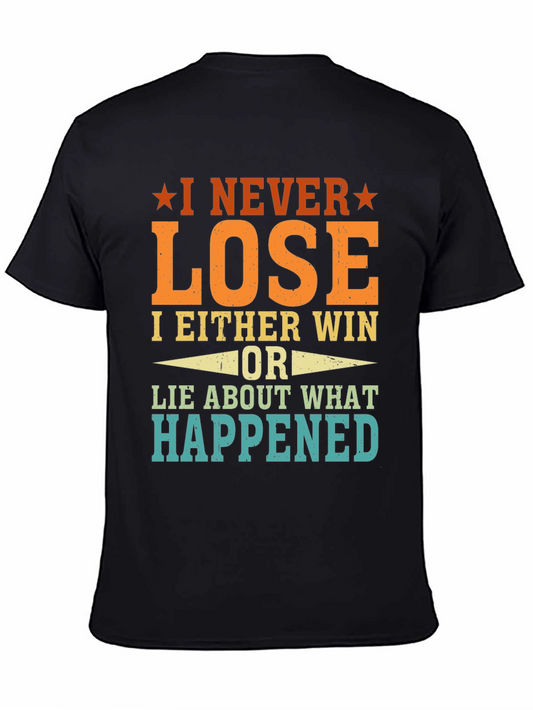I Never Lose Funny T-Shirt