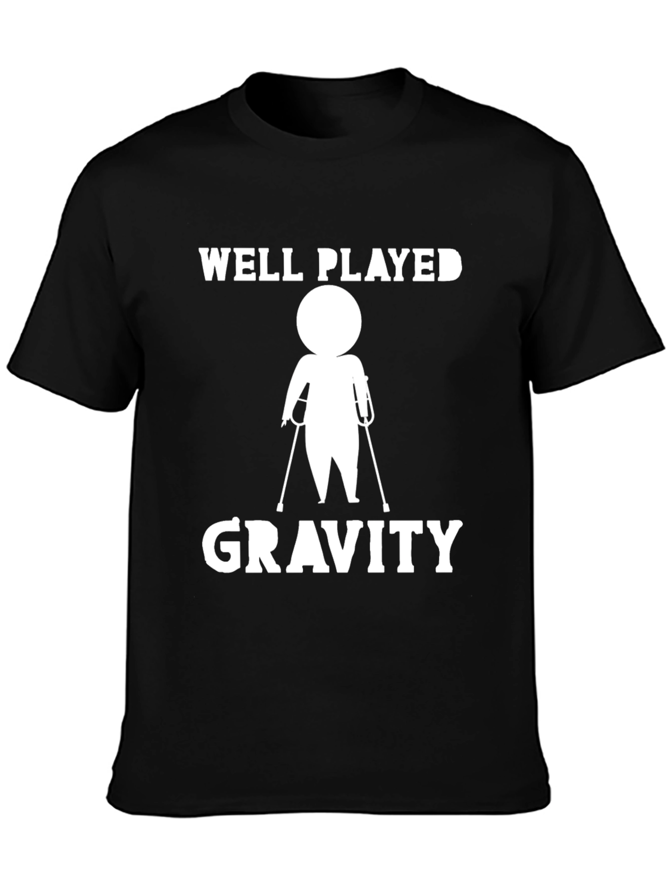 Well Played Gravity T-Shirt Funny Injury Humor