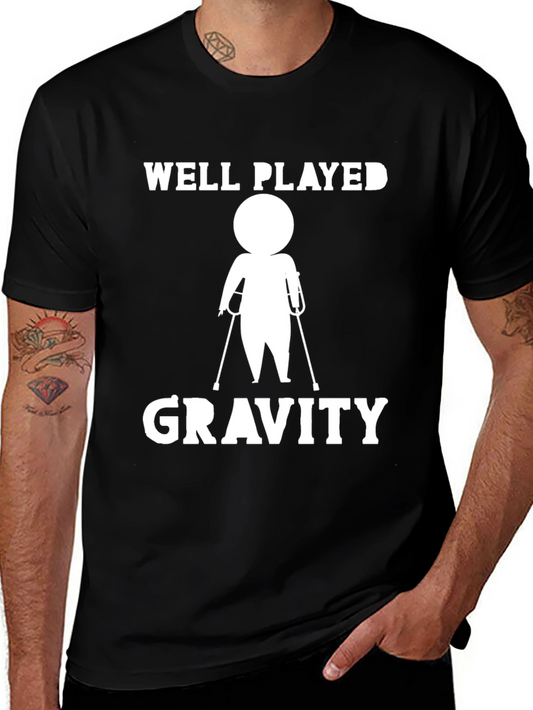 Well Played Gravity T-Shirt Funny Injury Humor