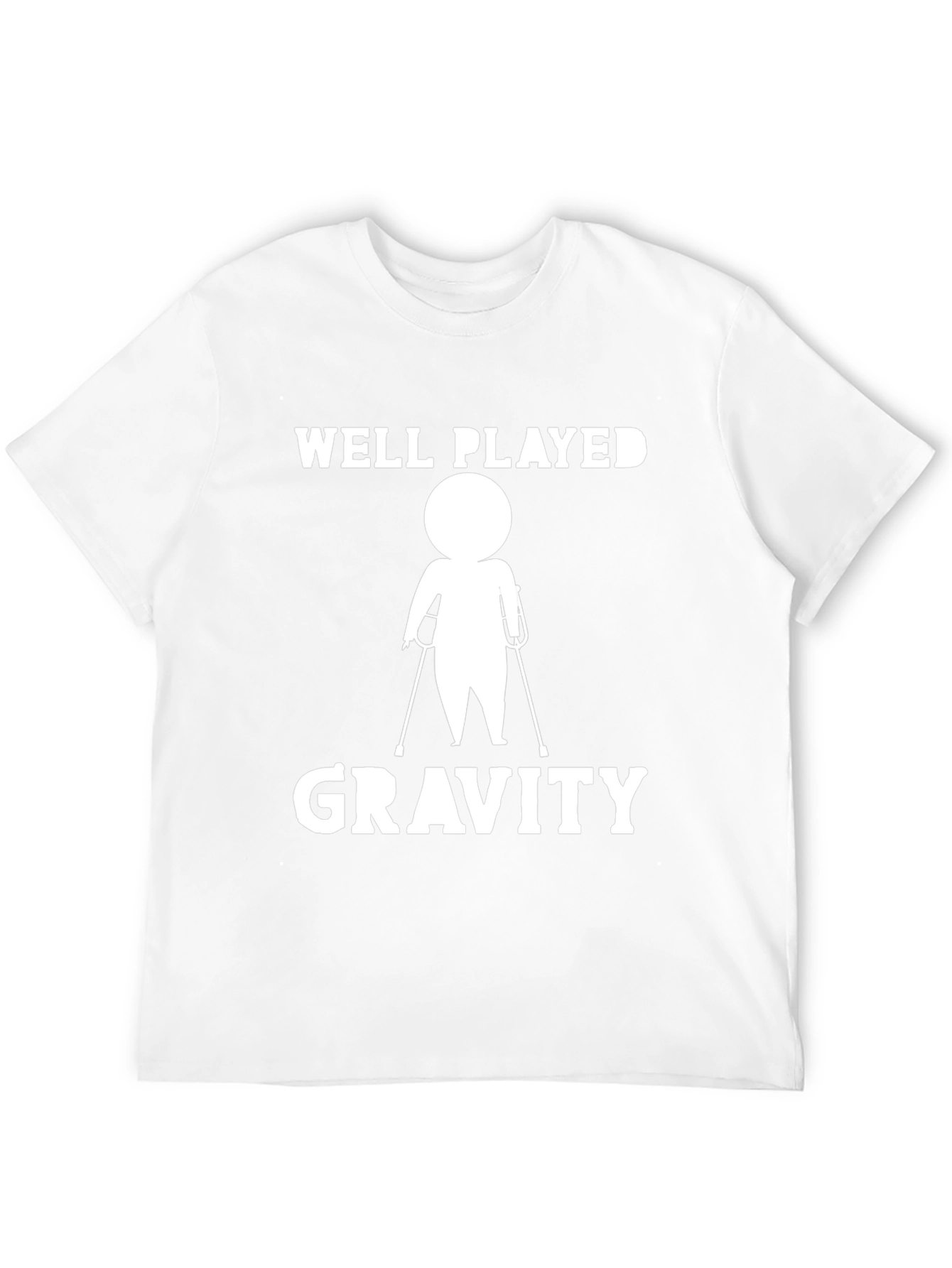 Well Played Gravity T-Shirt Funny Injury Humor