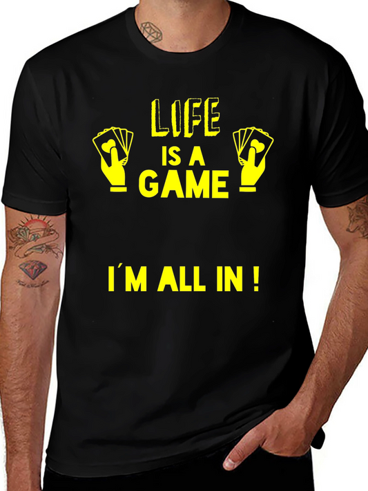 Life is a Game T-Shirt - Im All In Poker Design