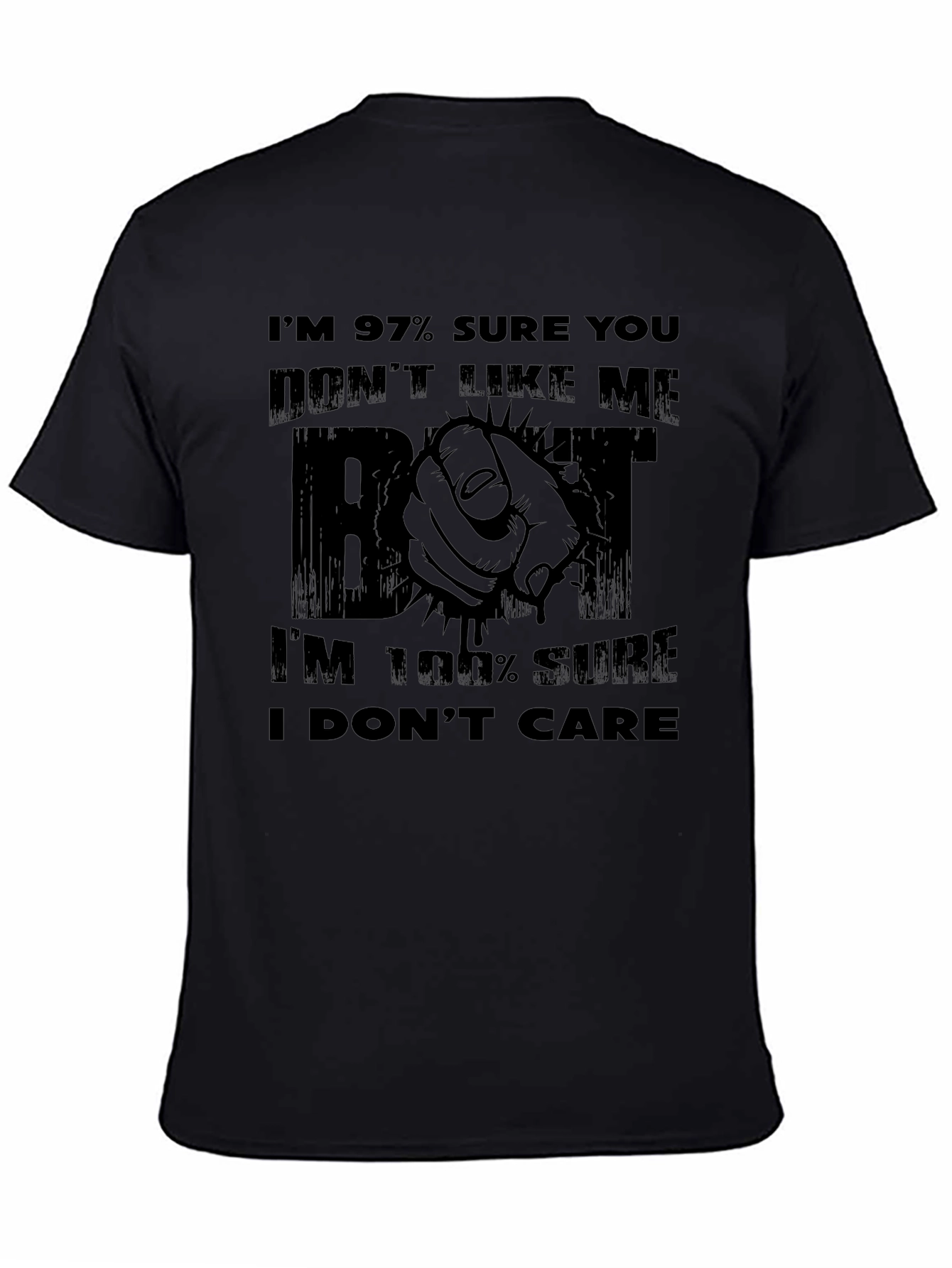 Funny Sarcastic Graphic T-Shirt: I Dont Care