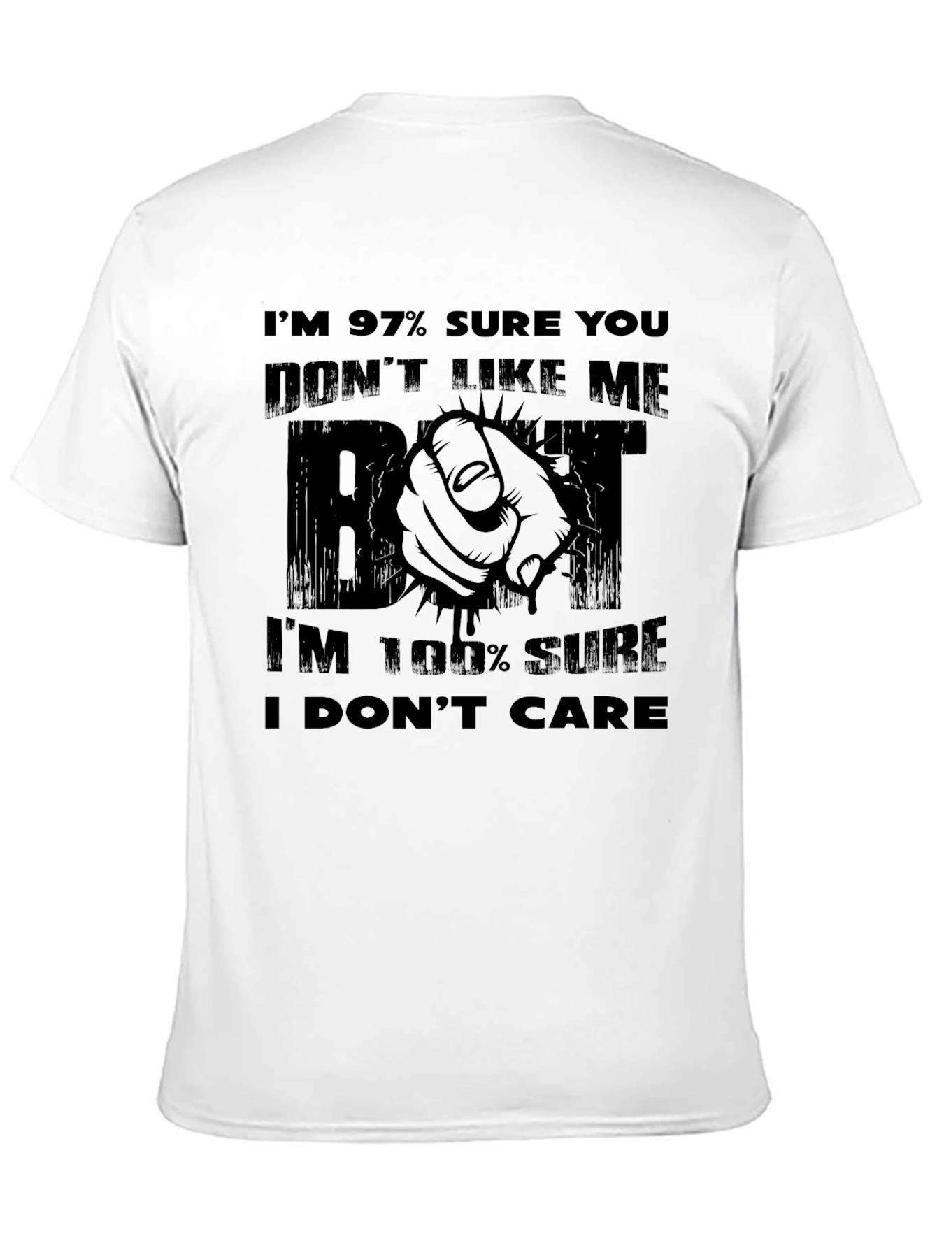 Funny Sarcastic Graphic T-Shirt: I Dont Care