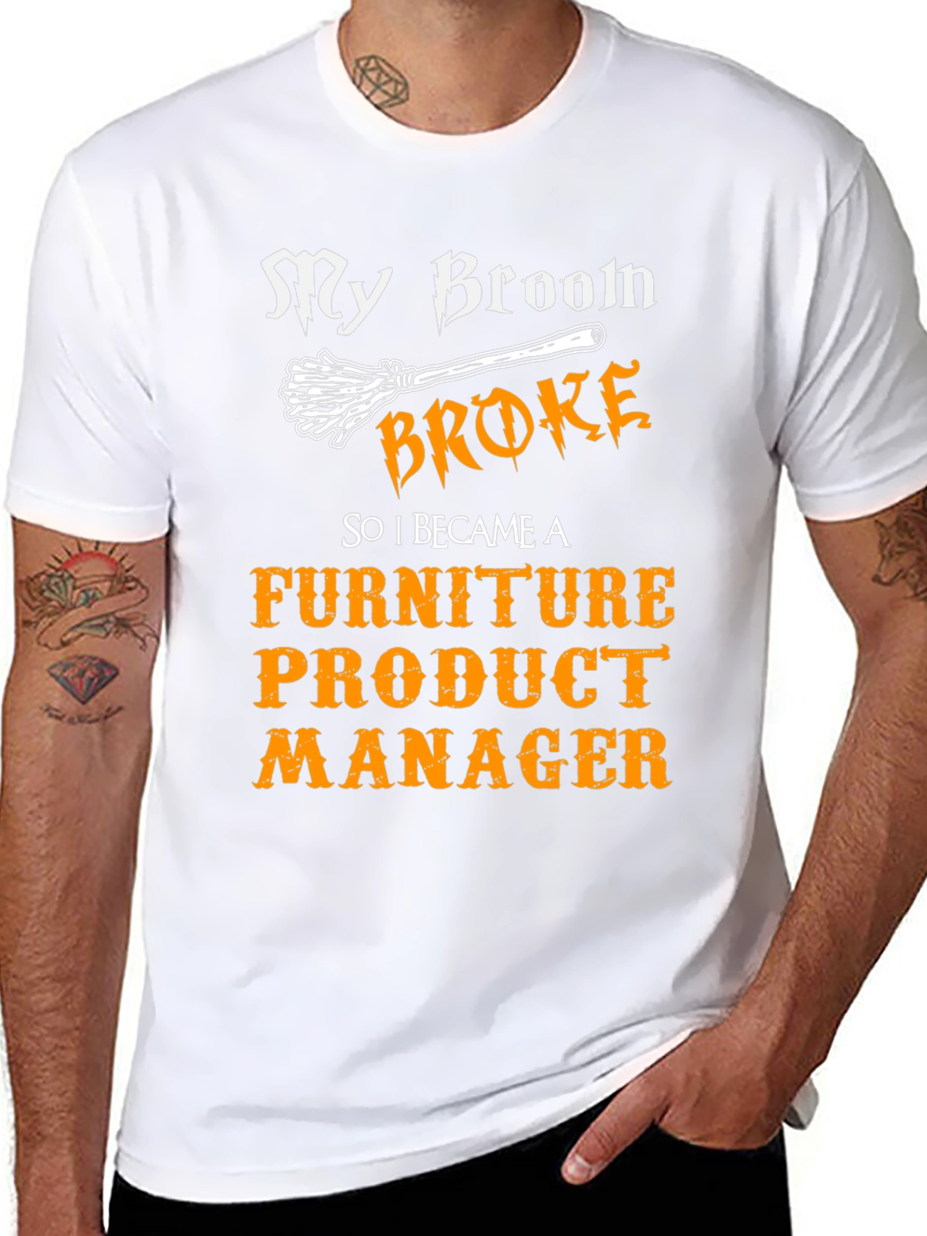 Broom Broke Furniture Product Manager T-Shirt