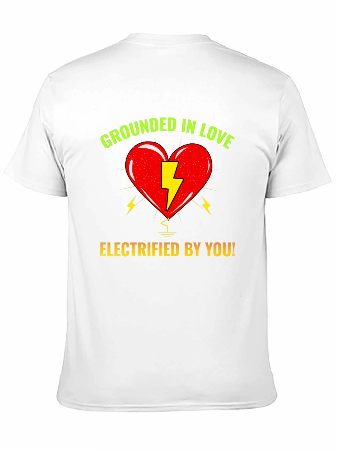 Grounded in Love Electrified by You T-Shirt