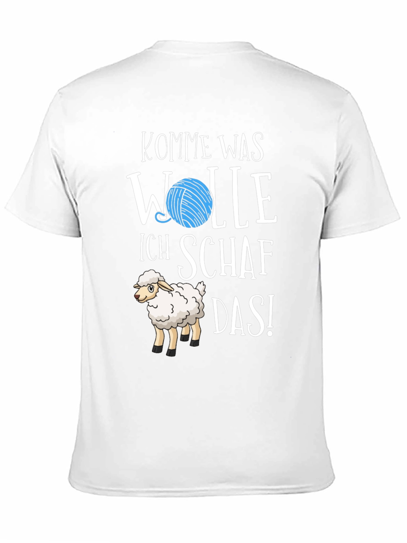 Kommе Was Wolle Ich Schaaf Das! T-Shirt