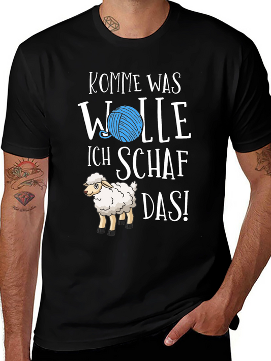 Kommе Was Wolle Ich Schaaf Das! T-Shirt
