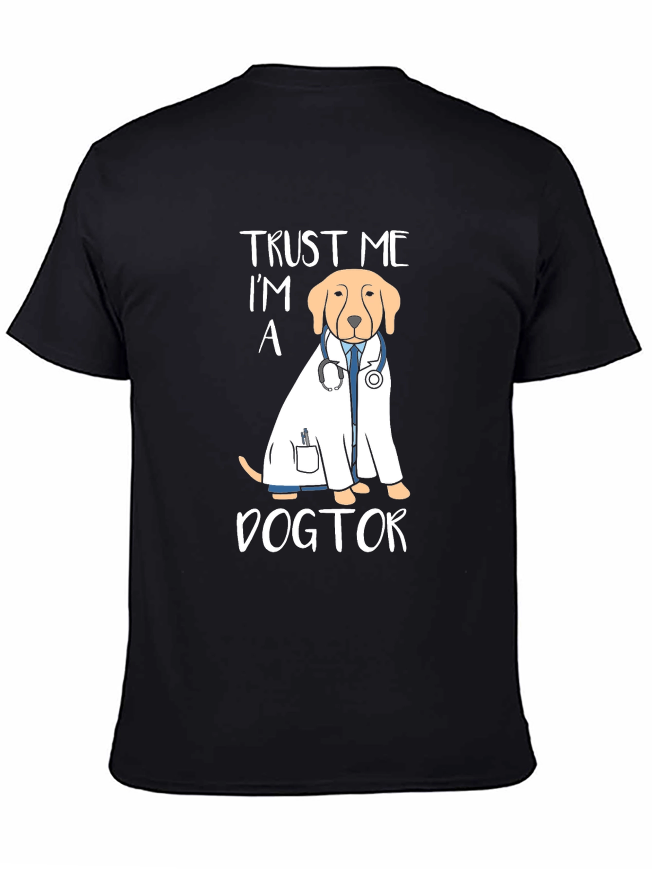 Trust Me Im A Dogtor T-Shirt
