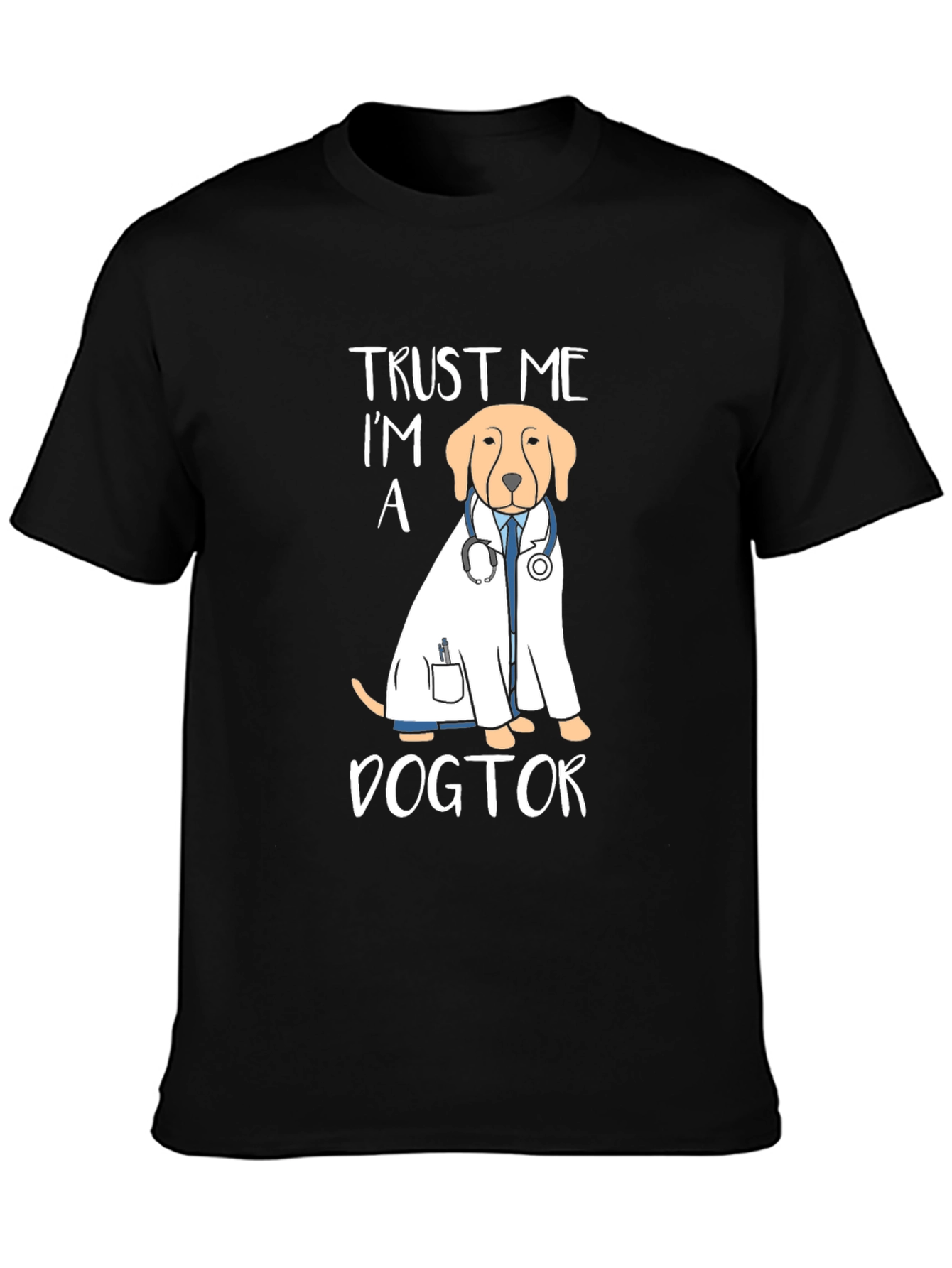 Trust Me Im A Dogtor T-Shirt