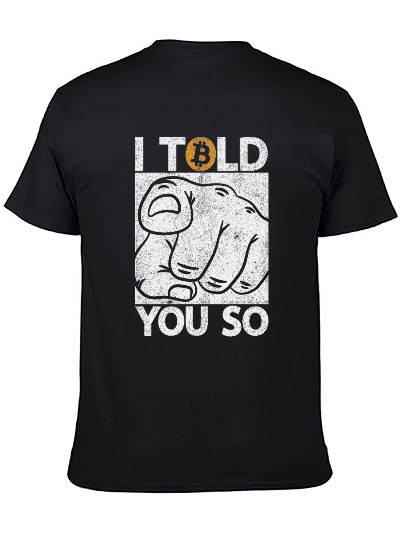 Bitcoin I Told You So Graphic Tee