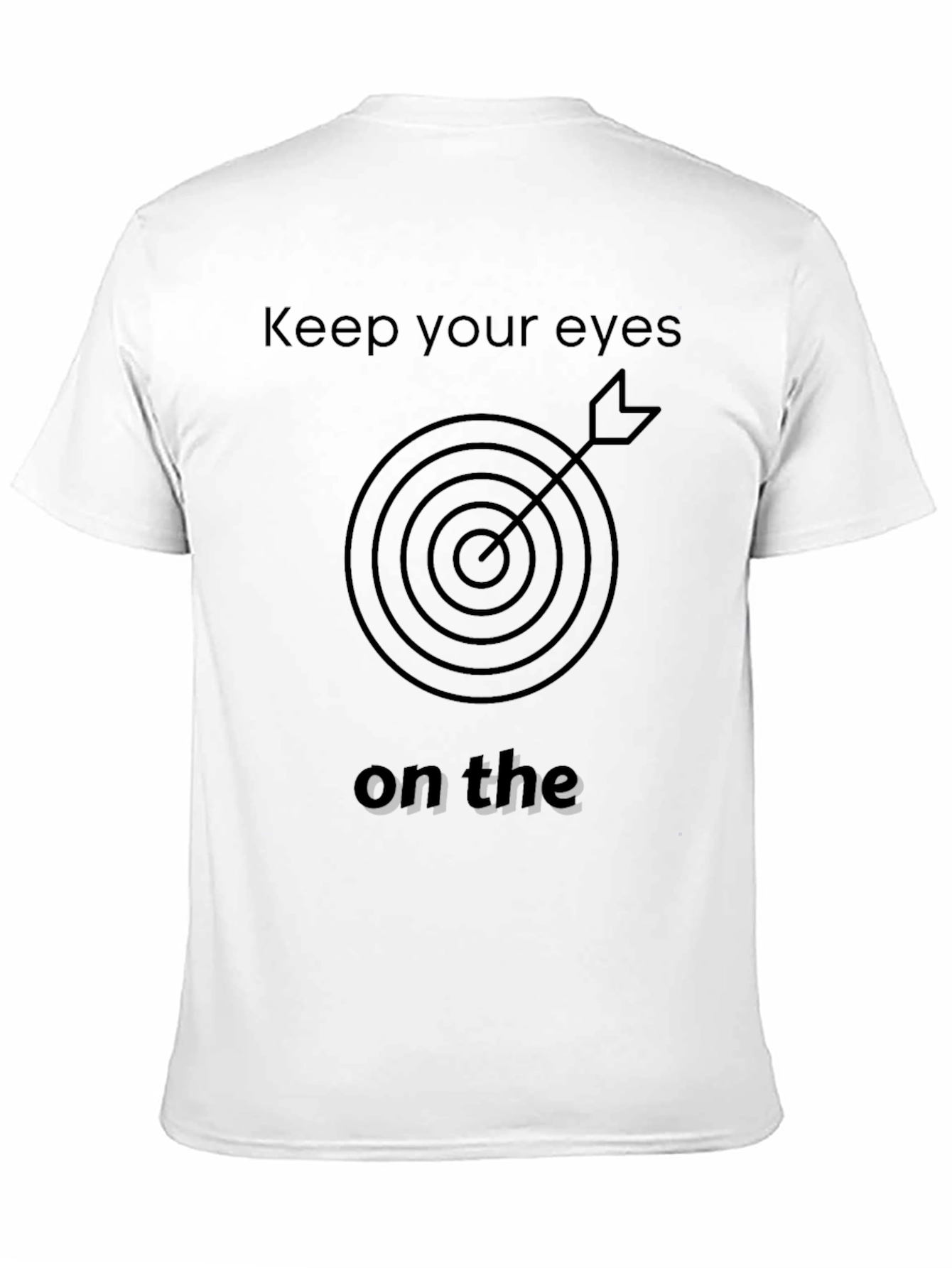 Keep Your Eyes T-Shirt