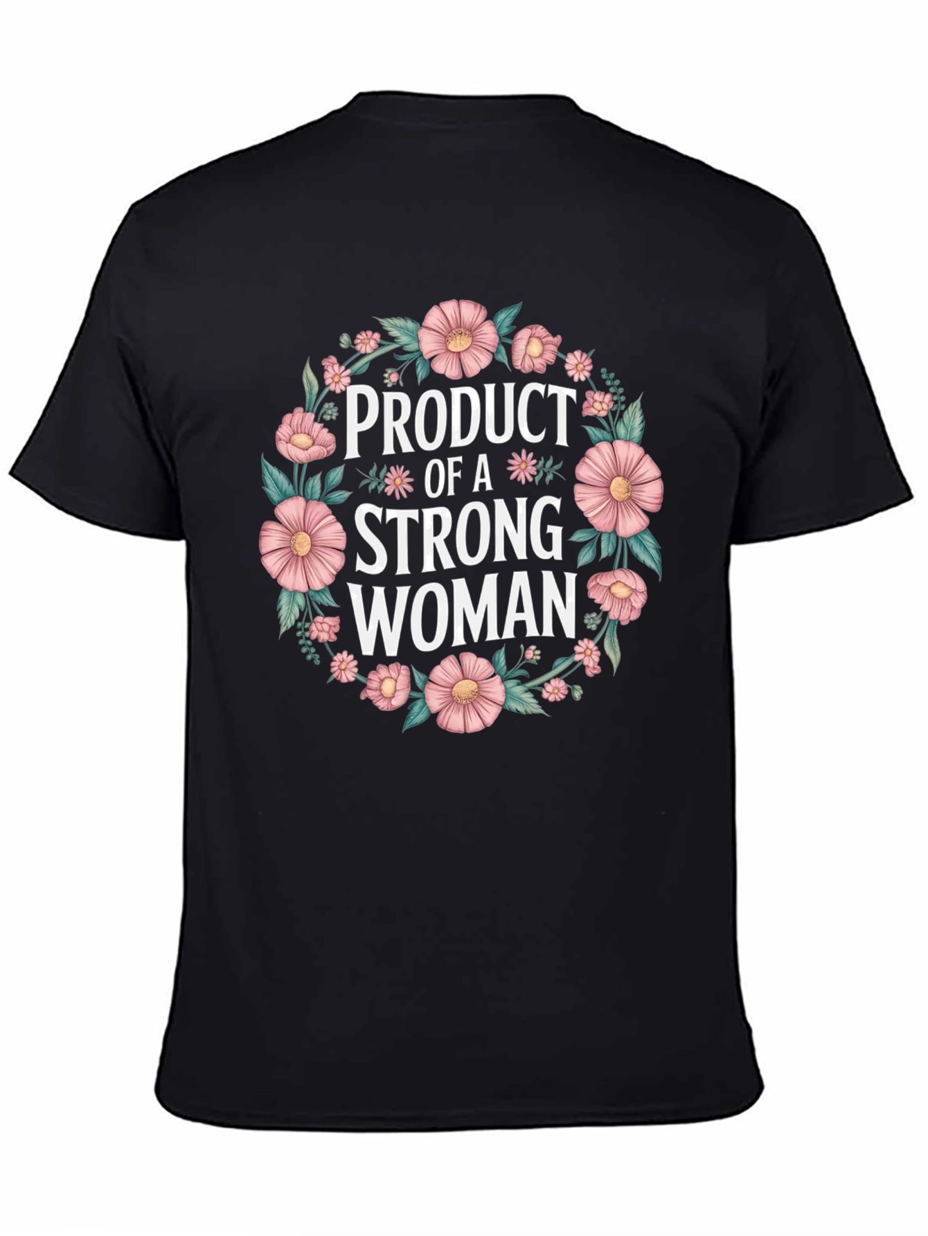Product of a Strong Woman T-Shirt