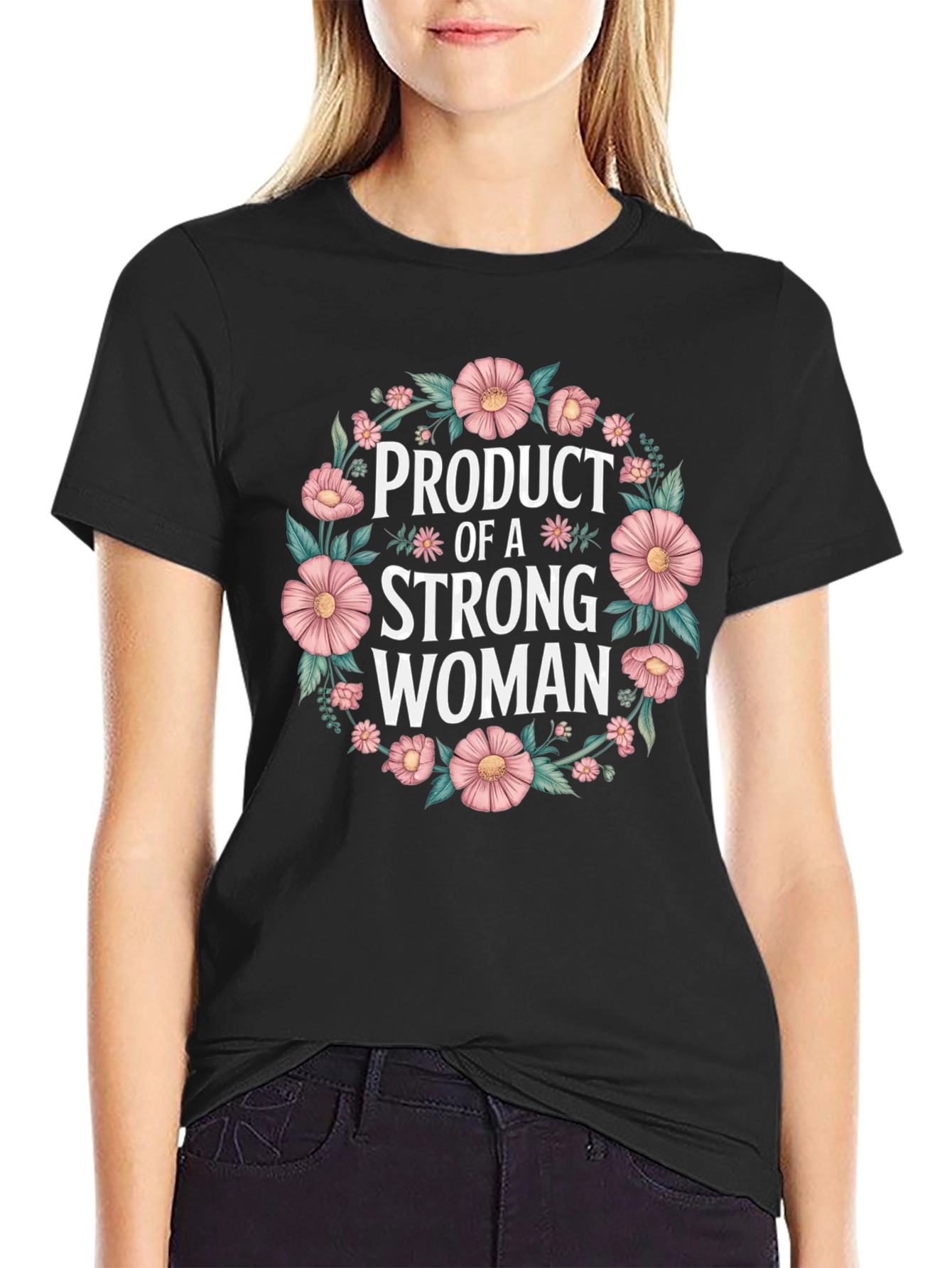 Product of a Strong Woman T-Shirt