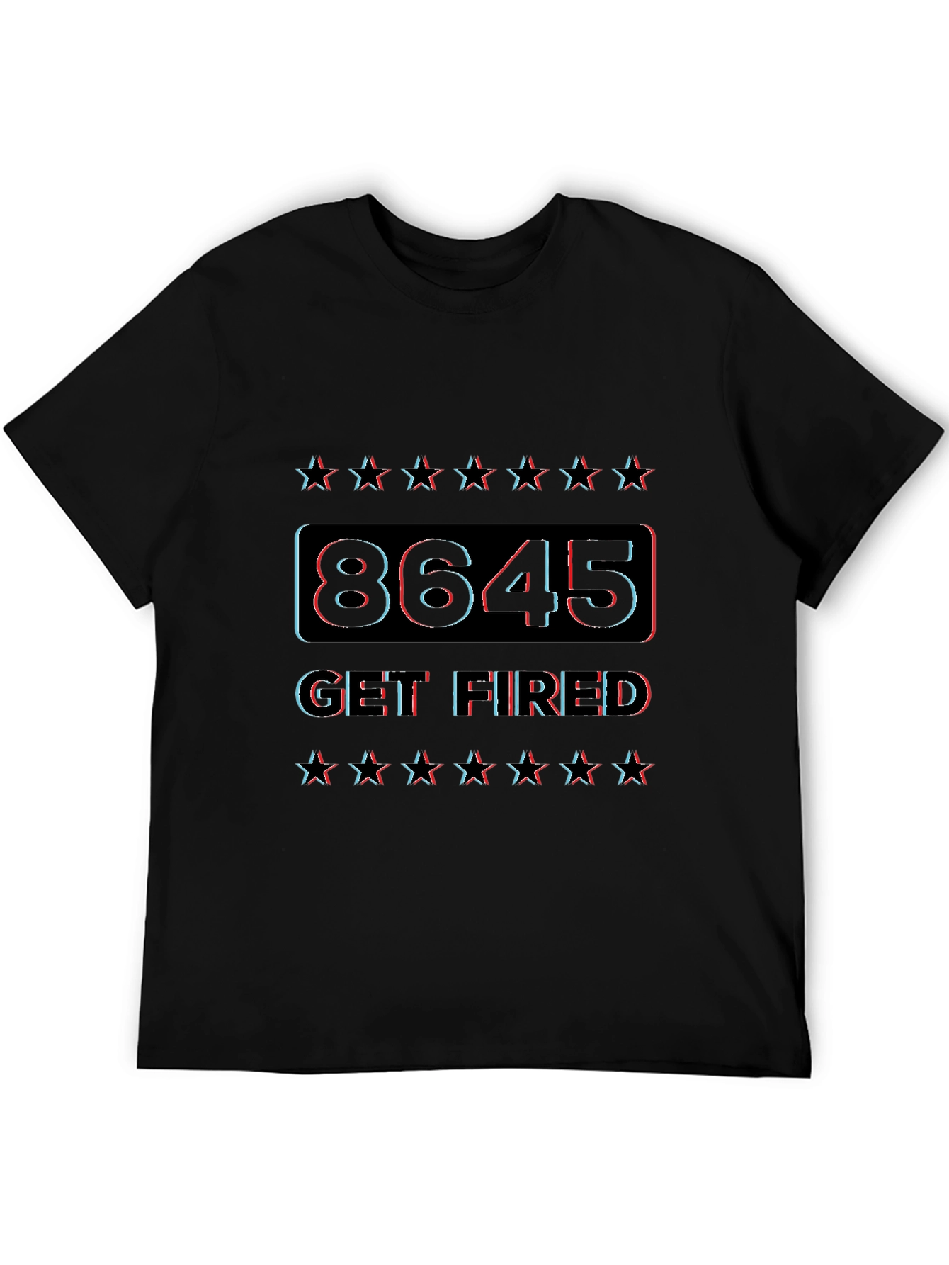 8645 Get Fired Graphic Tee