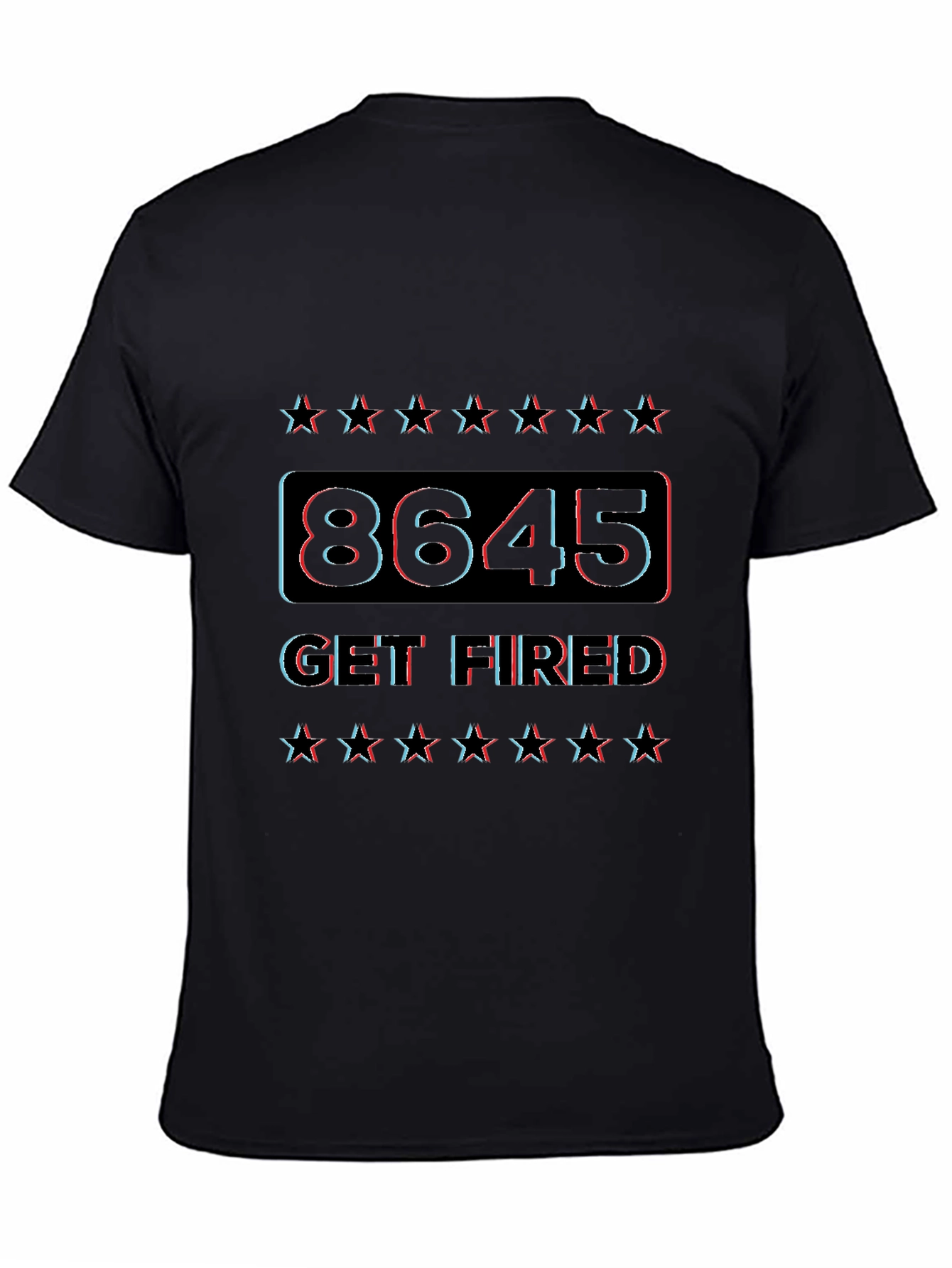 8645 Get Fired Graphic Tee
