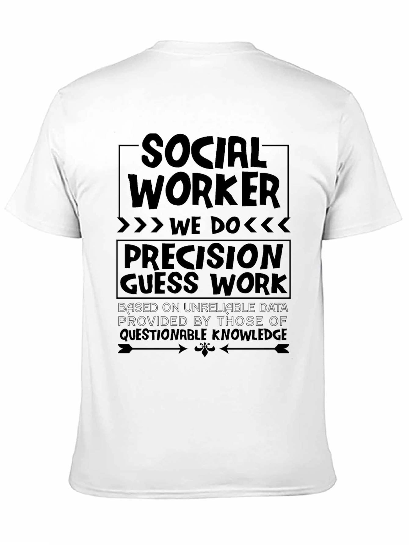 Social Worker Precision T-Shirt Funny Sarcastic Job Gift