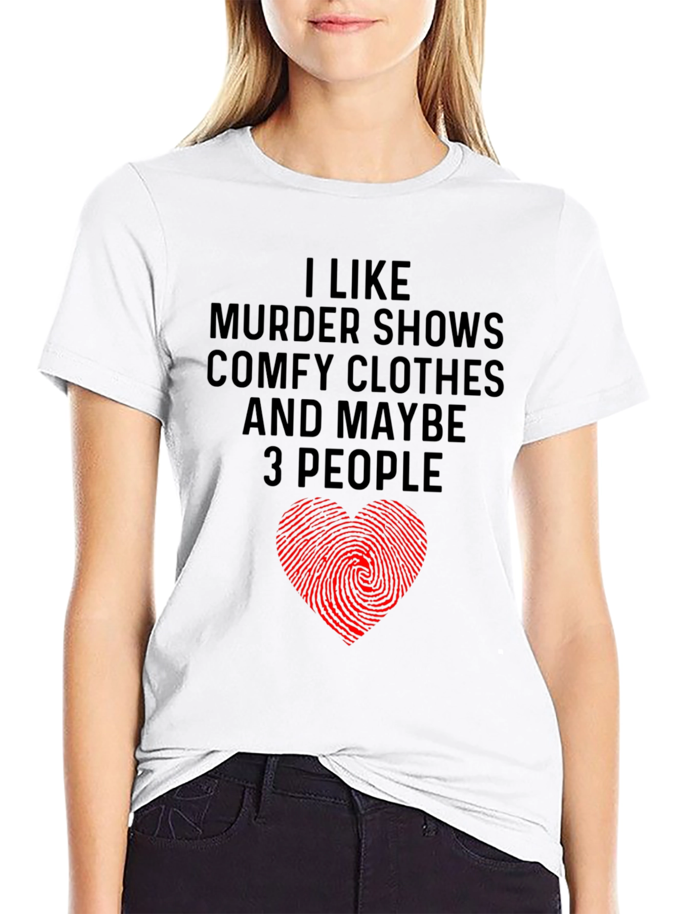 Murder Shows Comfy Clothes Maybe 3 People Graphic Tee