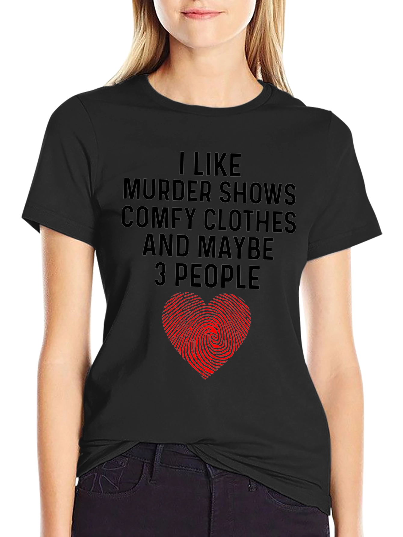 Murder Shows Comfy Clothes Maybe 3 People Graphic Tee