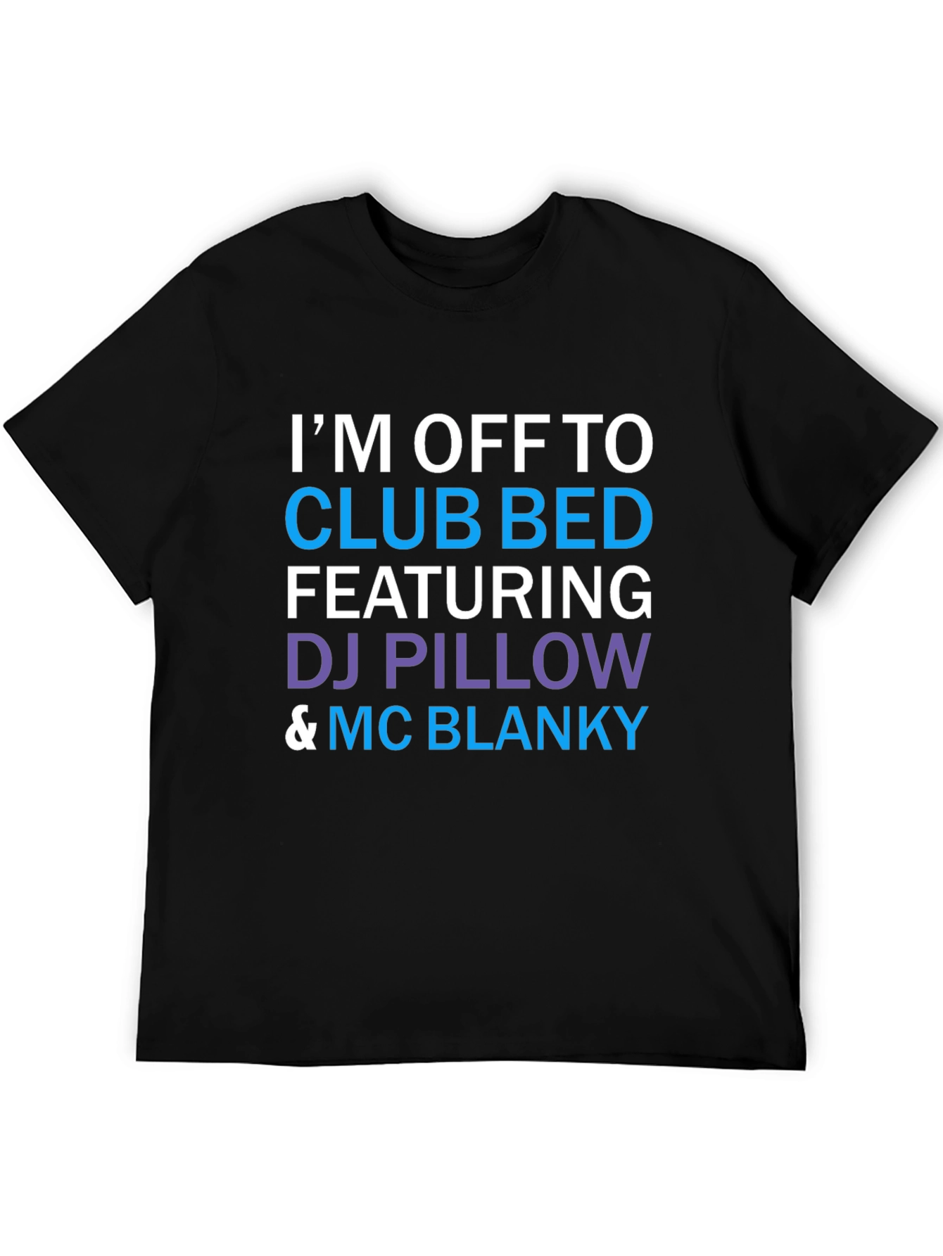 Club Bed T-Shirt: DJ Pillow & MC Blanky